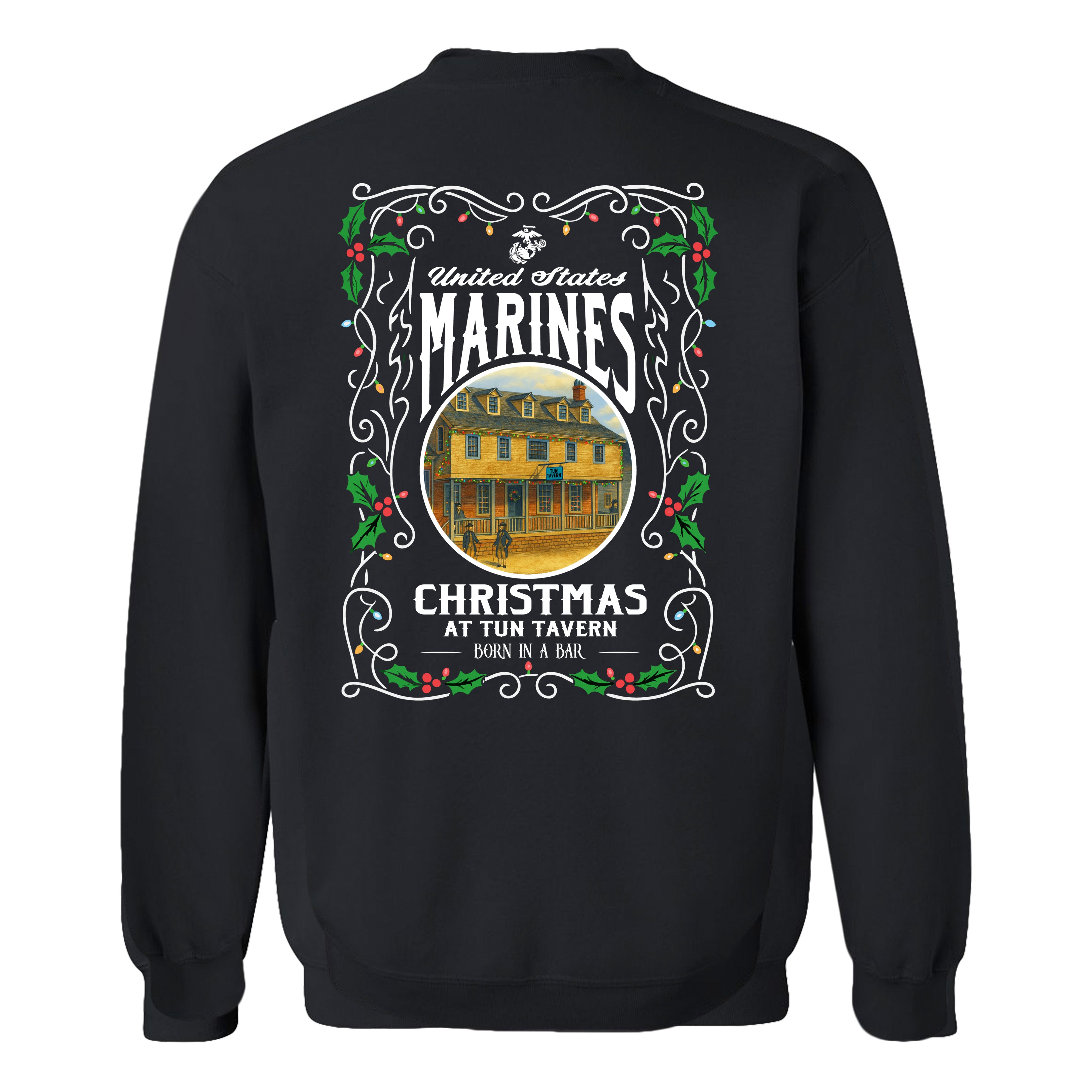 Black USMC Christmas Sweatshirt with ‘United States Marines – Christmas at Tun Tavern – Born in a Bar. Marines holiday Sweatshirt