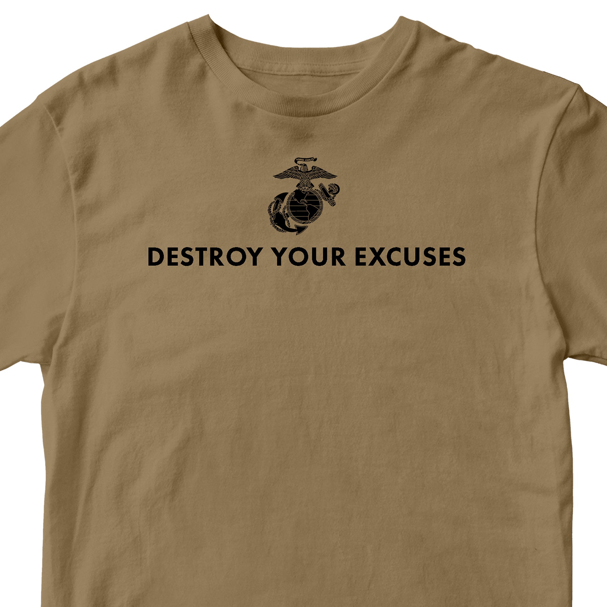 Brown USMC motivational T-shirt featuring ‘Destroy Your Excuses’ text and Marine Corps EGA.