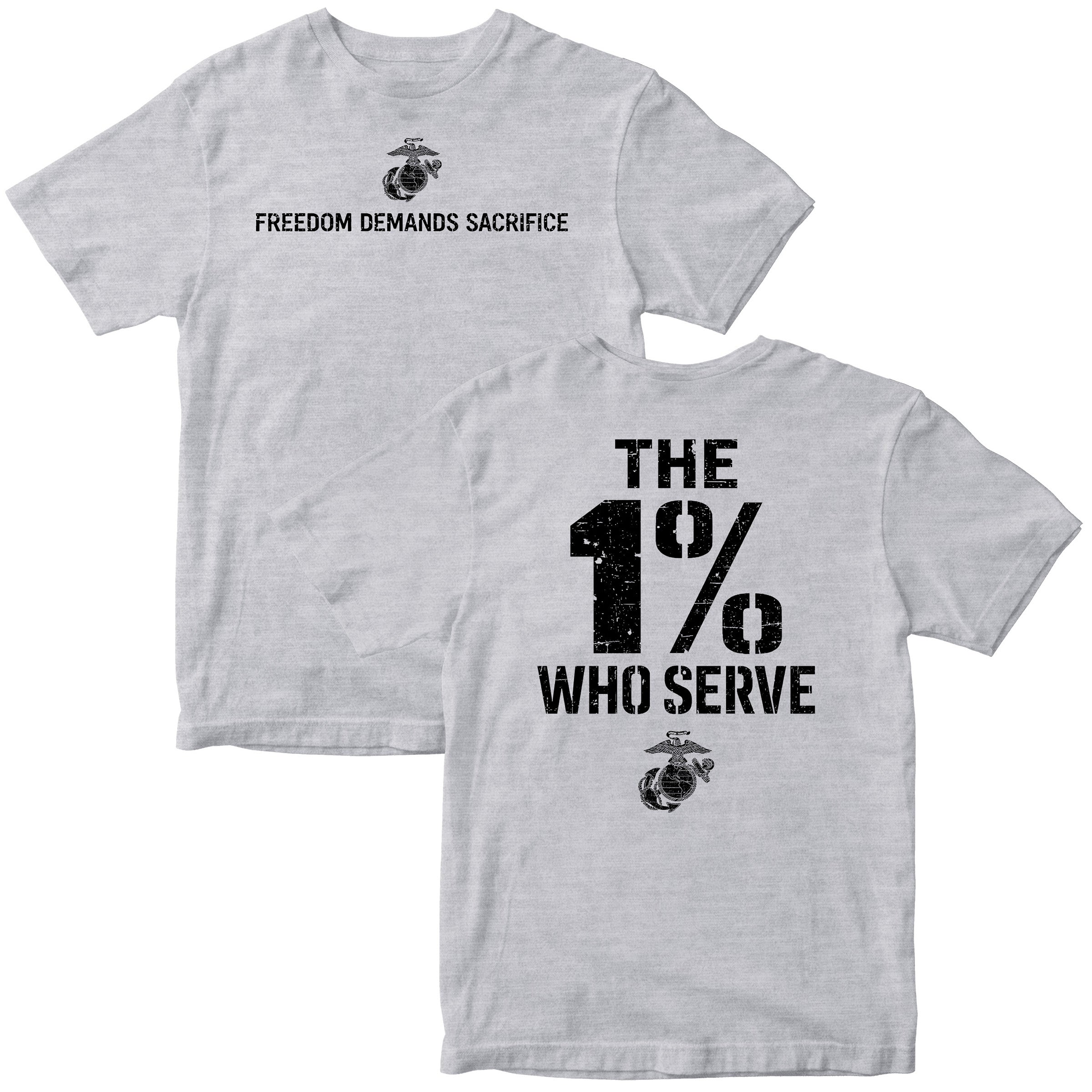 The 1% Who Serve USMC T-shirt with Freedom Demands Sacrifice graphic. USMC patriotic T-shirt for Memorial Day and 4th of July with 1% who serve design.