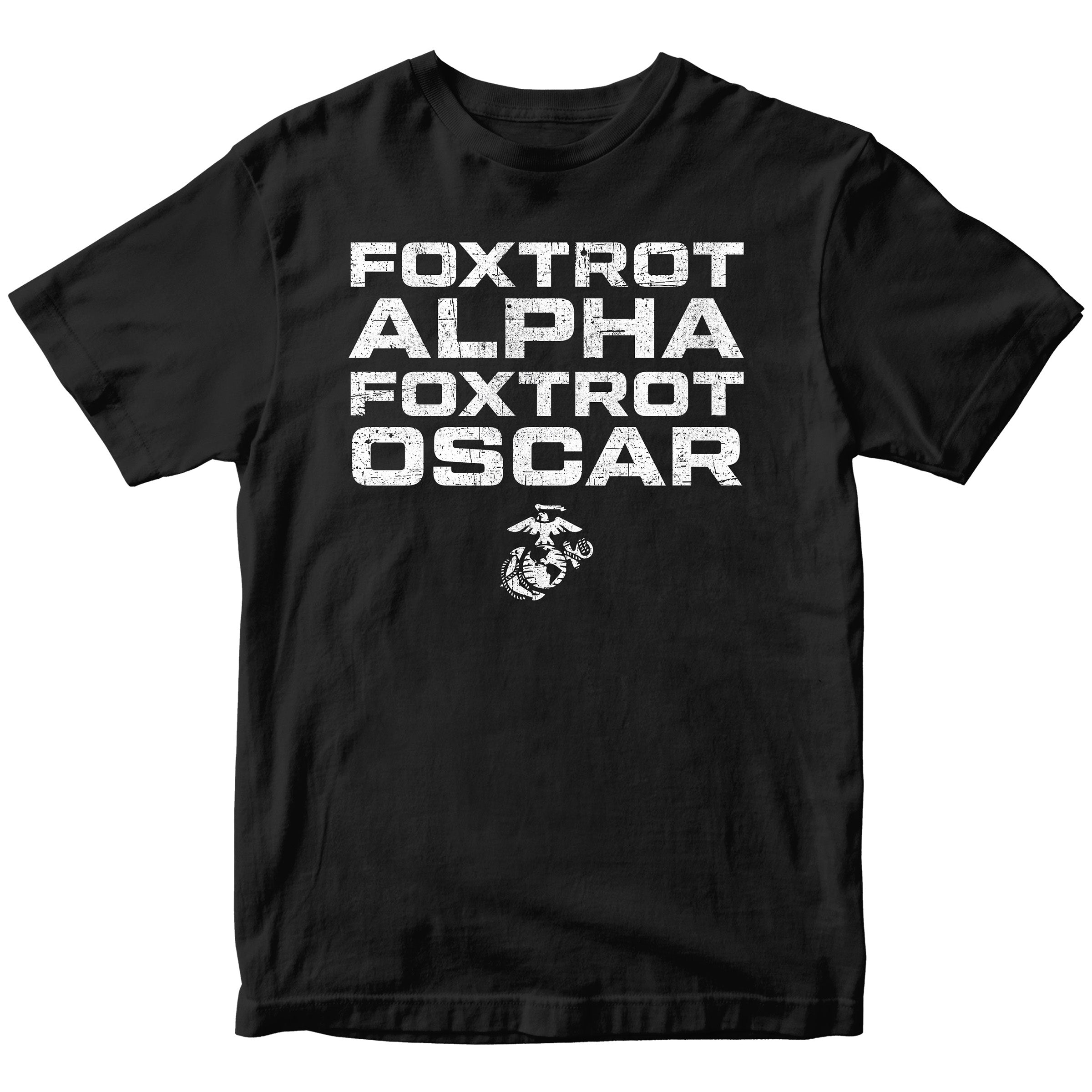 Marines FAFO T-shirt with Foxtrot Alpha Foxtrot Oscar text and Eagle Globe and Anchor