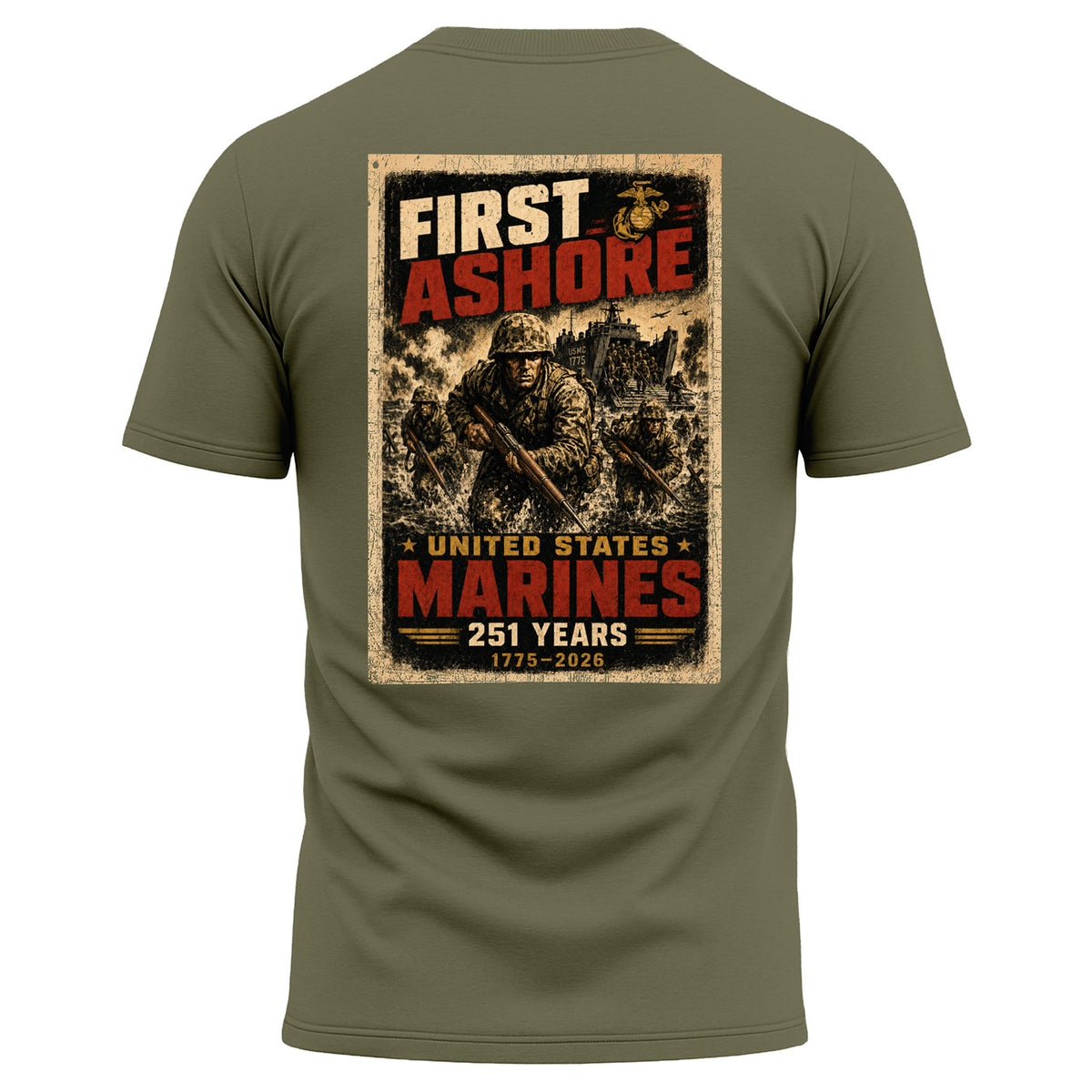 OD Green USMC 251st Birthday First Ashore performance T-shirt with Marines landing graphic