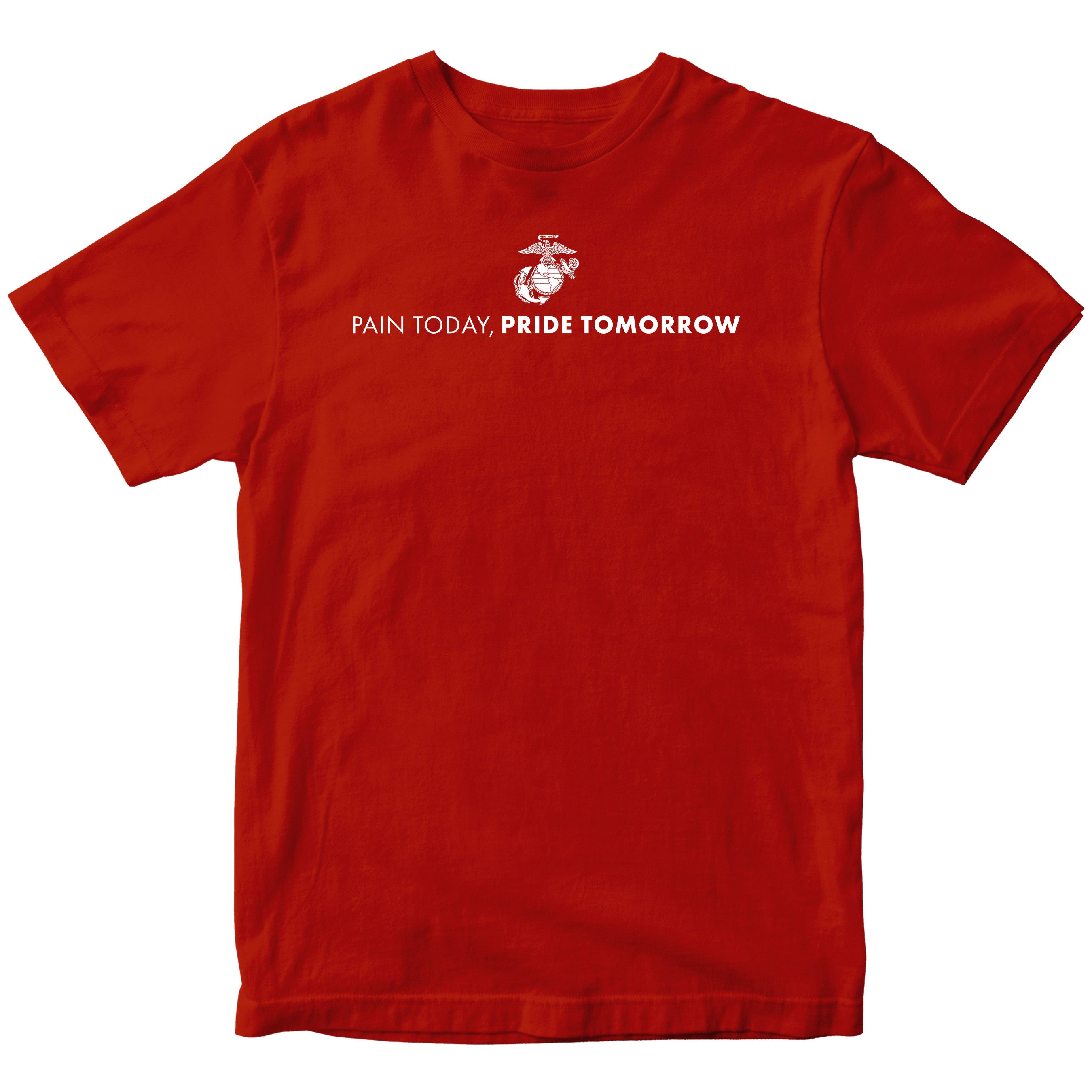 Red USMC motivational t-shirt with Eagle, Globe, and Anchor emblem and white text reading 'Pain Today, Pride Tomorrow' – Marine Corps workout and training shirt.