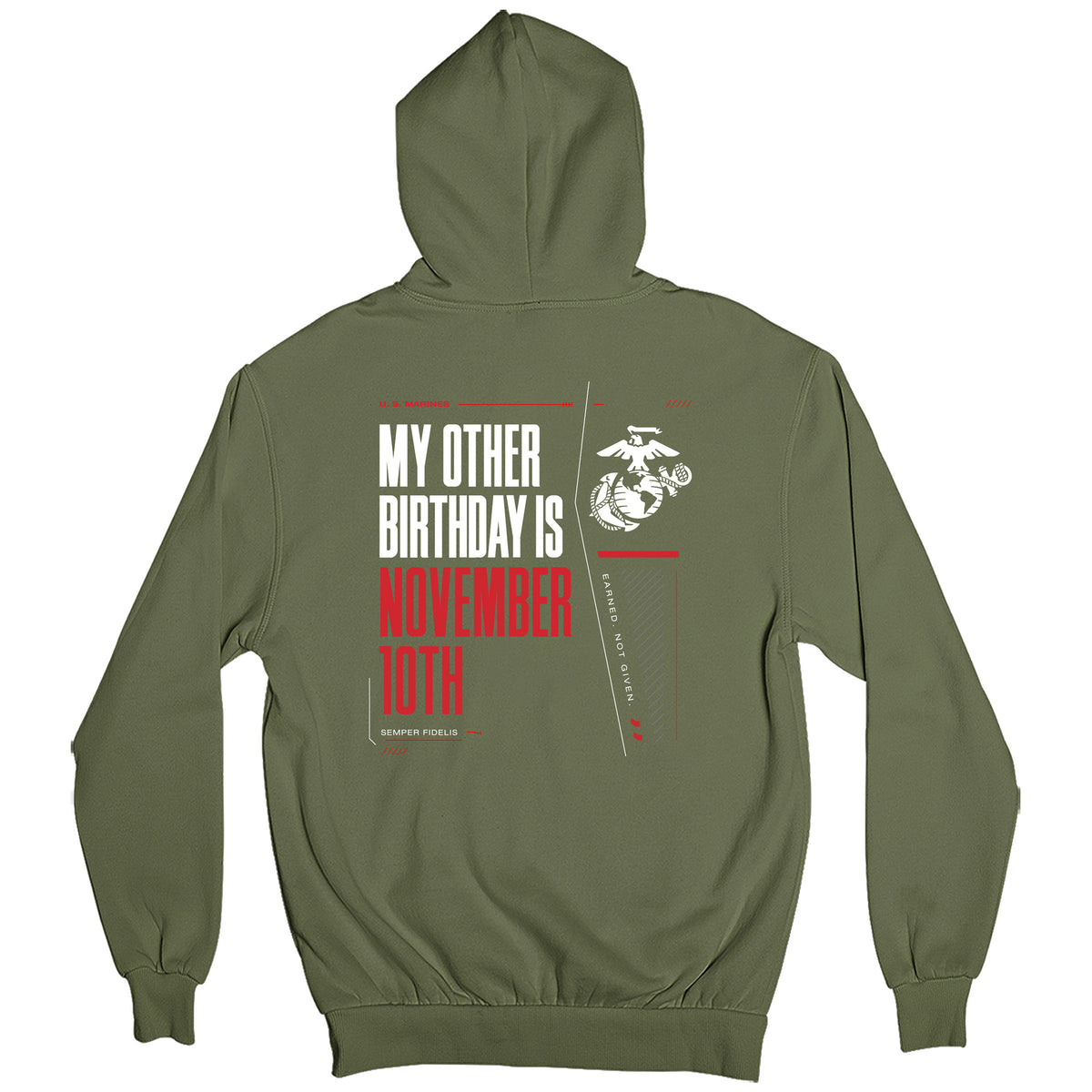 OD Green USMC My Other Birthday Is November 10th hoodie with Marine Corps Birthday back graphic that says 'My other birthday is November 10th'