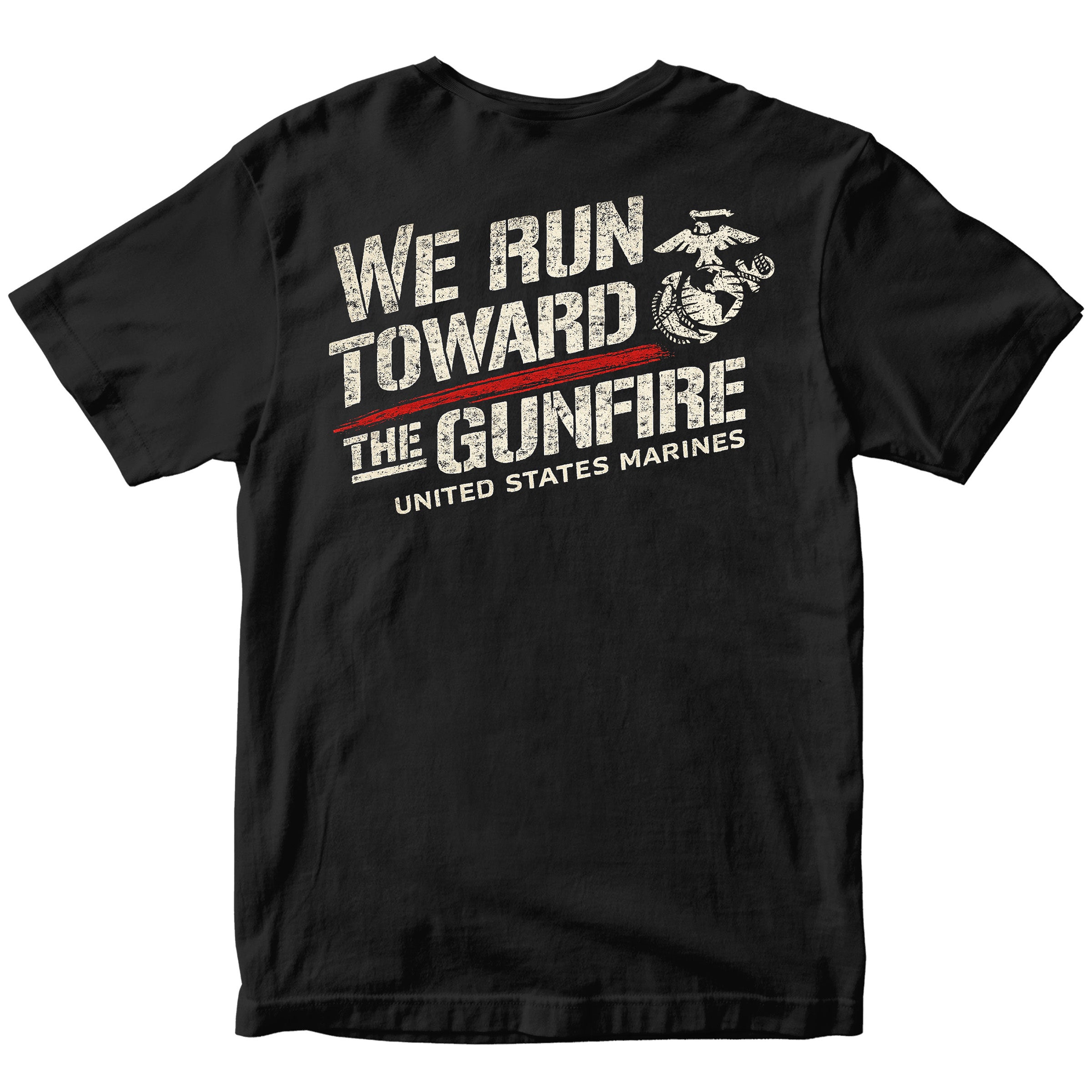 USMC “We Run Toward the Gunfire” T-Shirt