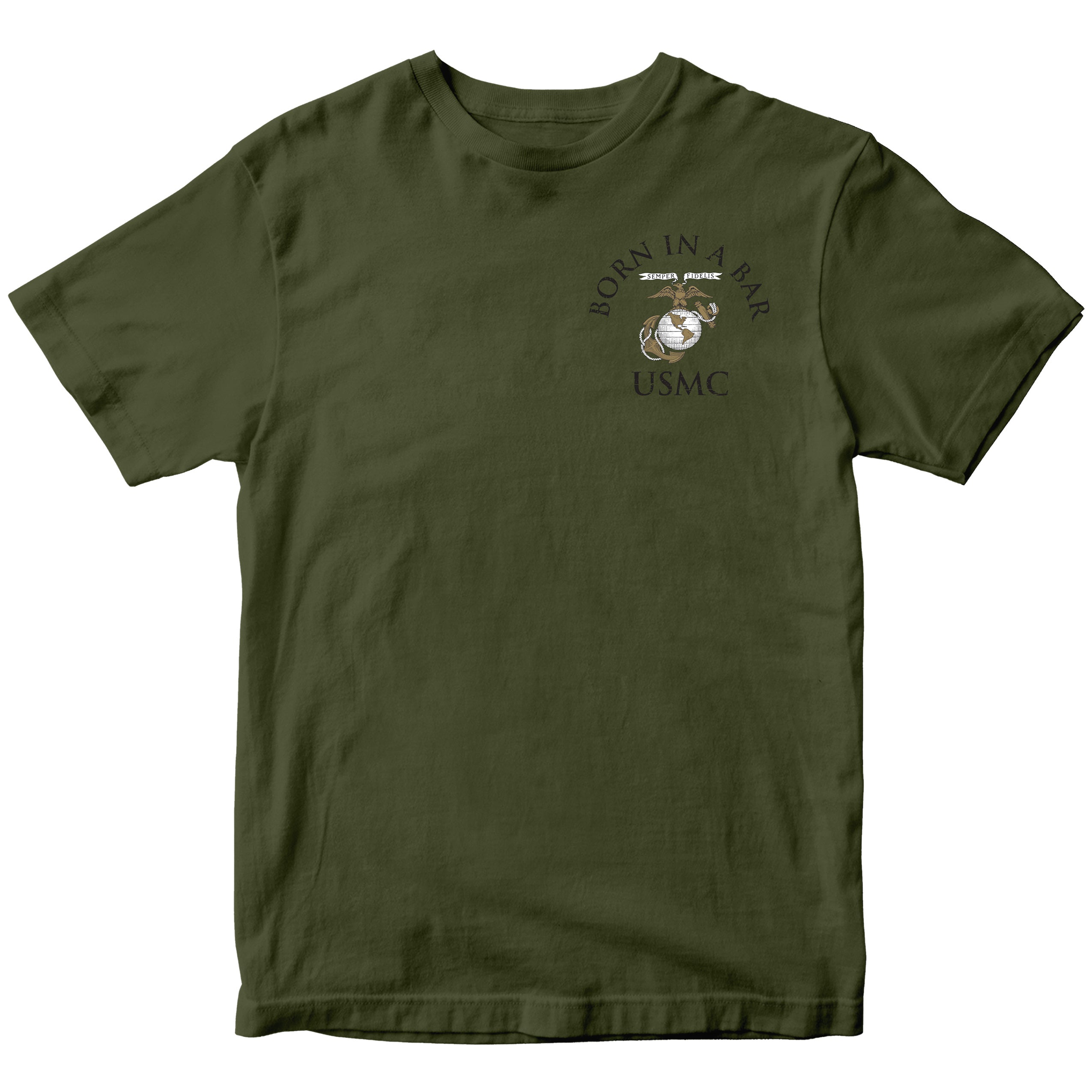 Green USMC T-shirt with ‘Born in a Bar’ Eagle, Globe and Anchor chest