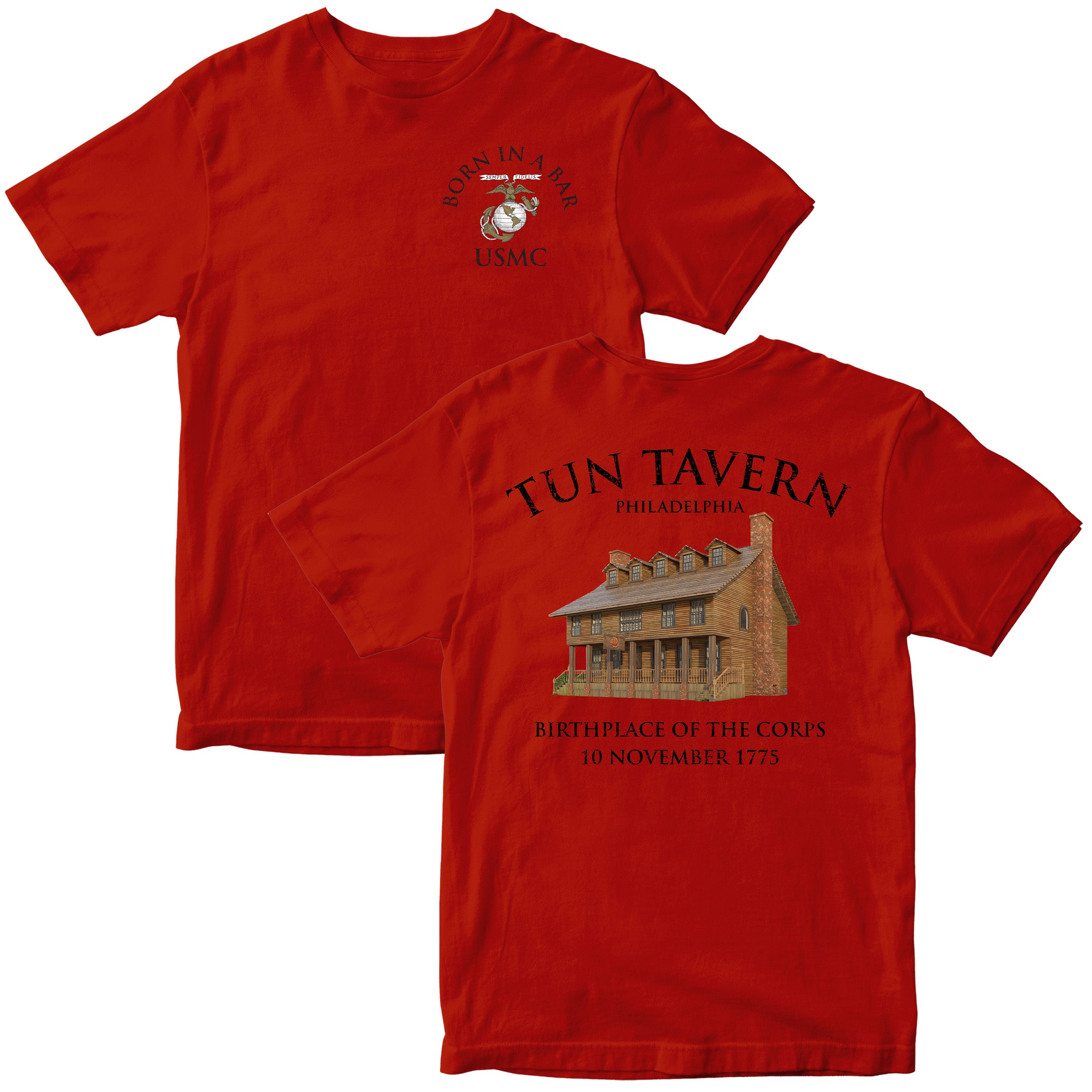 Red USMC T-shirt with ‘Born in a Bar’ Eagle, Globe and Anchor chest and back illustration of Tun Tavern with text Birthplace of the Corps – 10 November 1775.