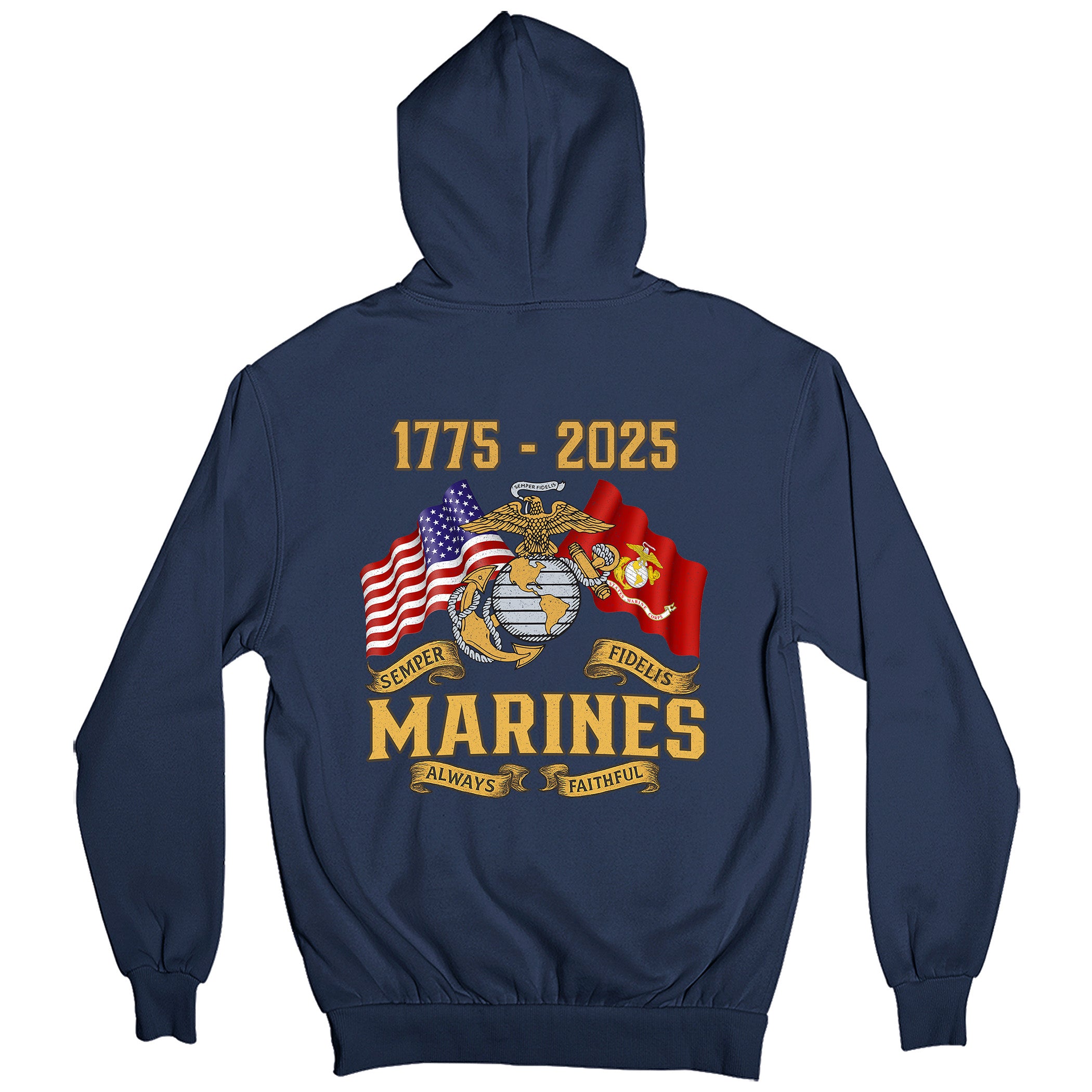 USMC 250th Birthday hoodie featuring American and Marine Corps flags, and bold gold text '1775–2025' with 'Semper Fidelis' and 'Always Faithful' banners.