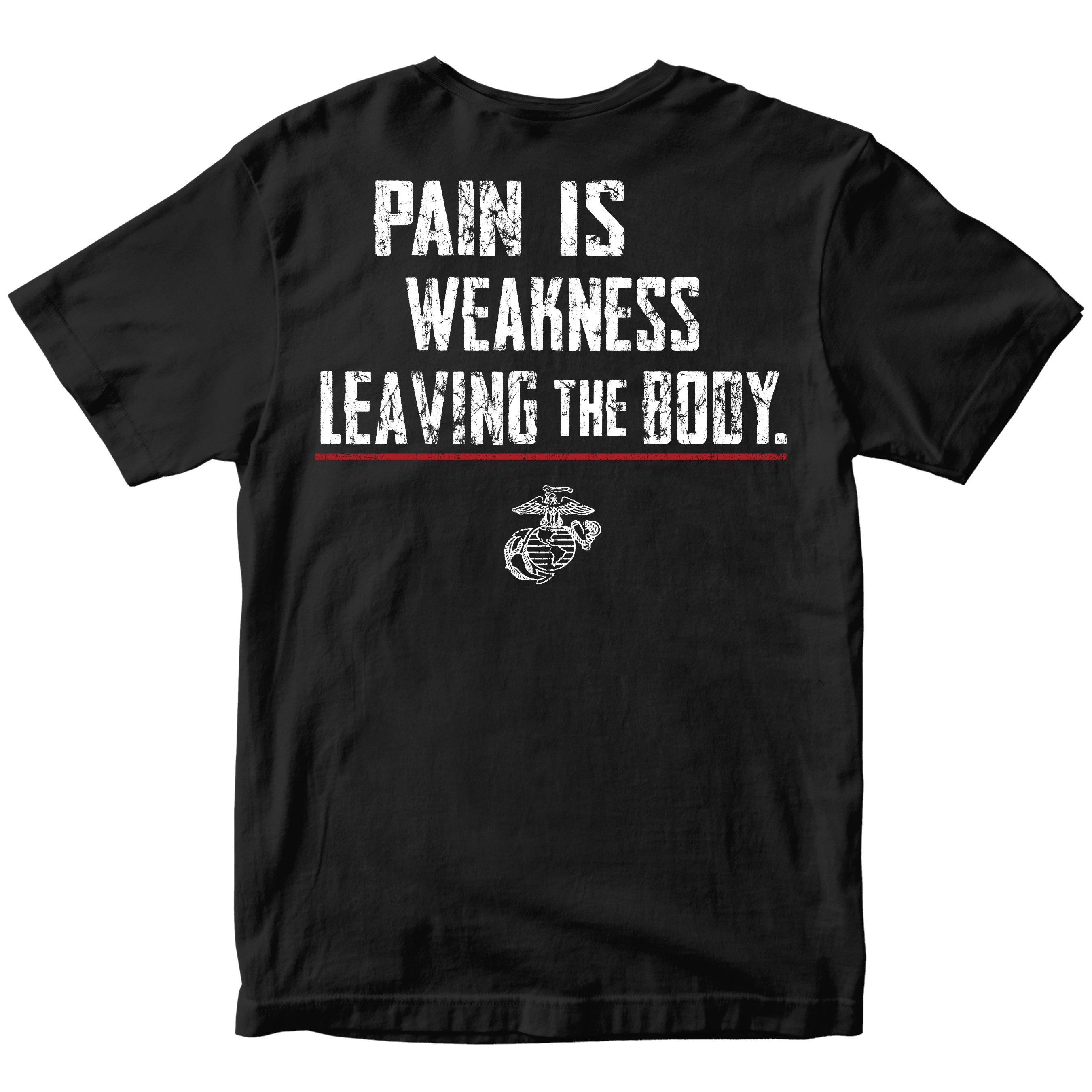 Black USMC Tee with Marines Motivational quote 'Pain is weakness leaving the body' with a red line and EGA