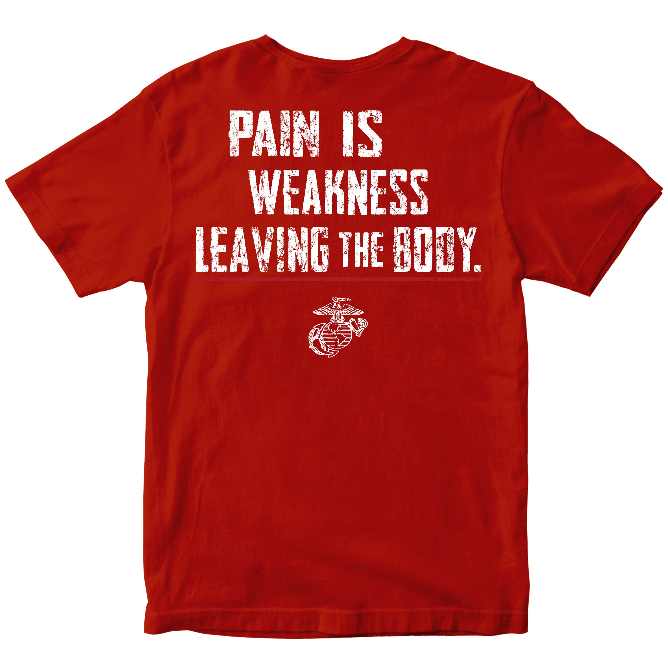 Red USMC Tee with Marines Motivational quote 'Pain is weakness leaving the body' with a red line and EGA