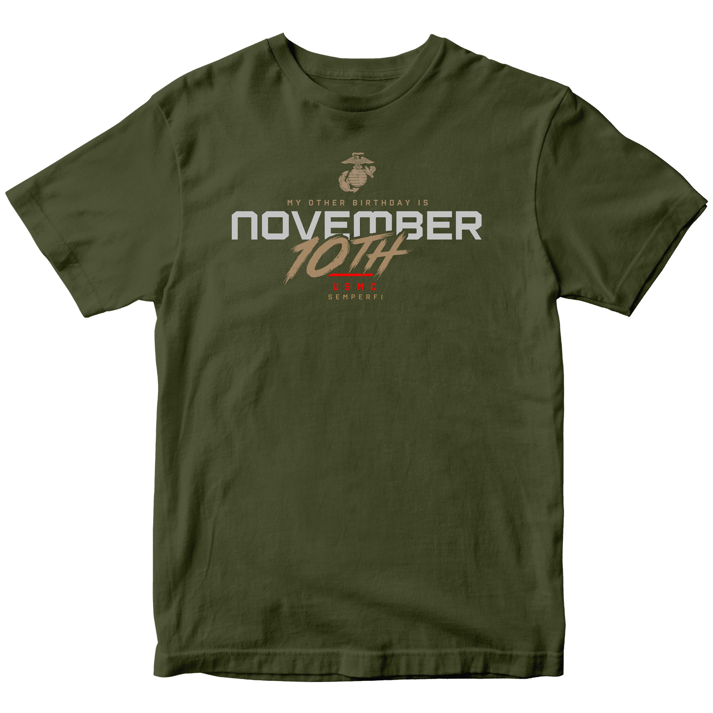Green USMC November 10th My Other Birthday T-shirt with Eagle Globe and Anchor, Semper Fi, and Marine Corps Birthday graphic