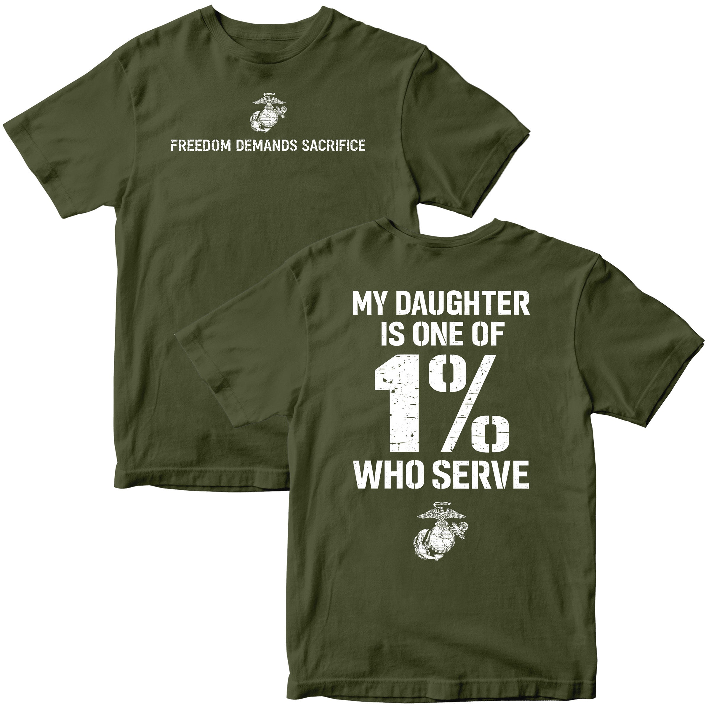 My Son/Daughter Is One of the 1% Who Serve USMC T-Shirt