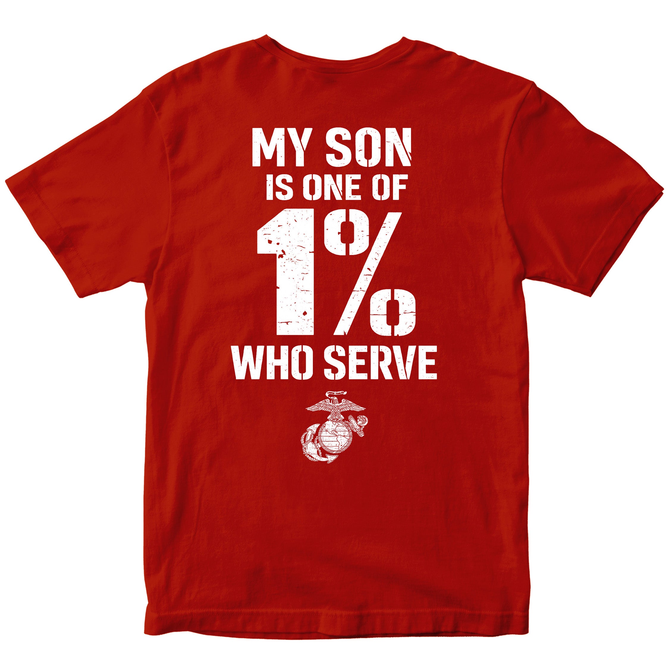 Red Marine Corps parent T-shirt featuring Freedom Demands Sacrifice front graphic and My Son Is One of the 1% Who Serve back design