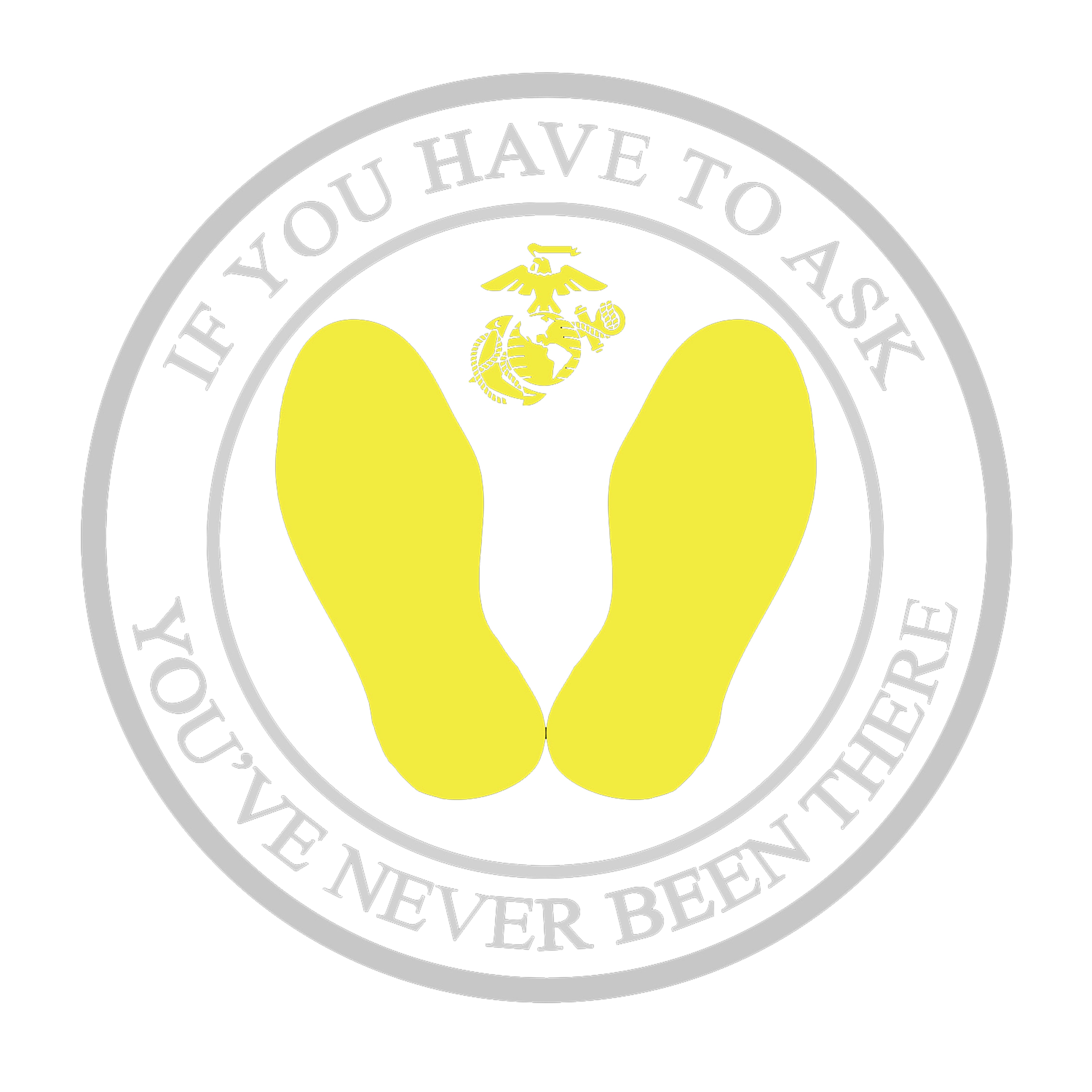 yellow footprints graphic with text ‘If You Have to Ask, You’ve Never Been There