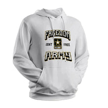 Army Freedom Isn't Free White Sweatshirt