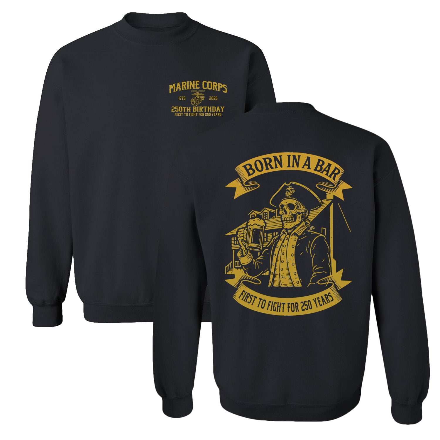 Marines Tun Tavern Born In A Bar Skull 250th Birthday Sweatshirt