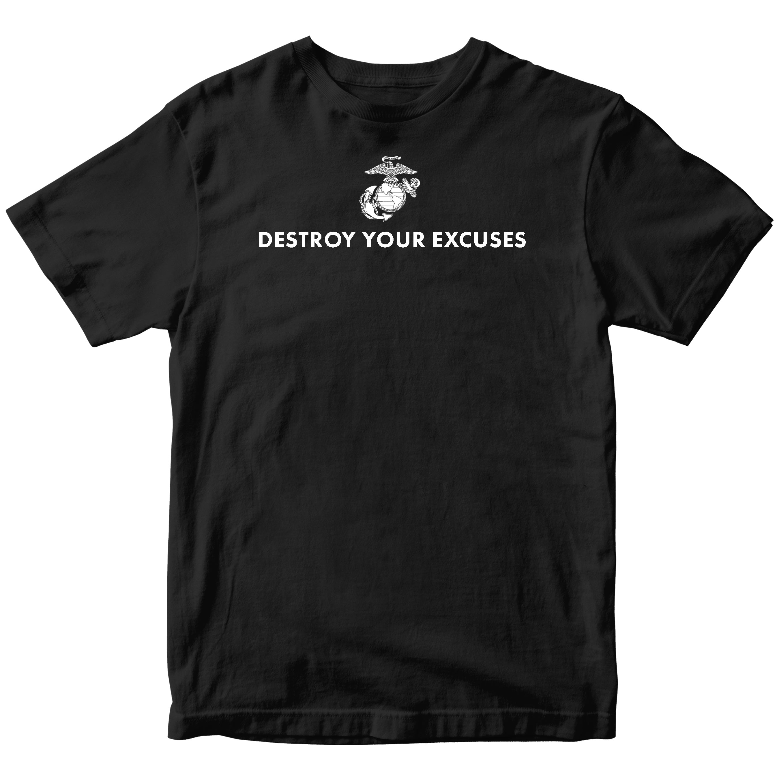 Black USMC motivational T-shirt featuring ‘Destroy Your Excuses’ text and Marine Corps EGA. 