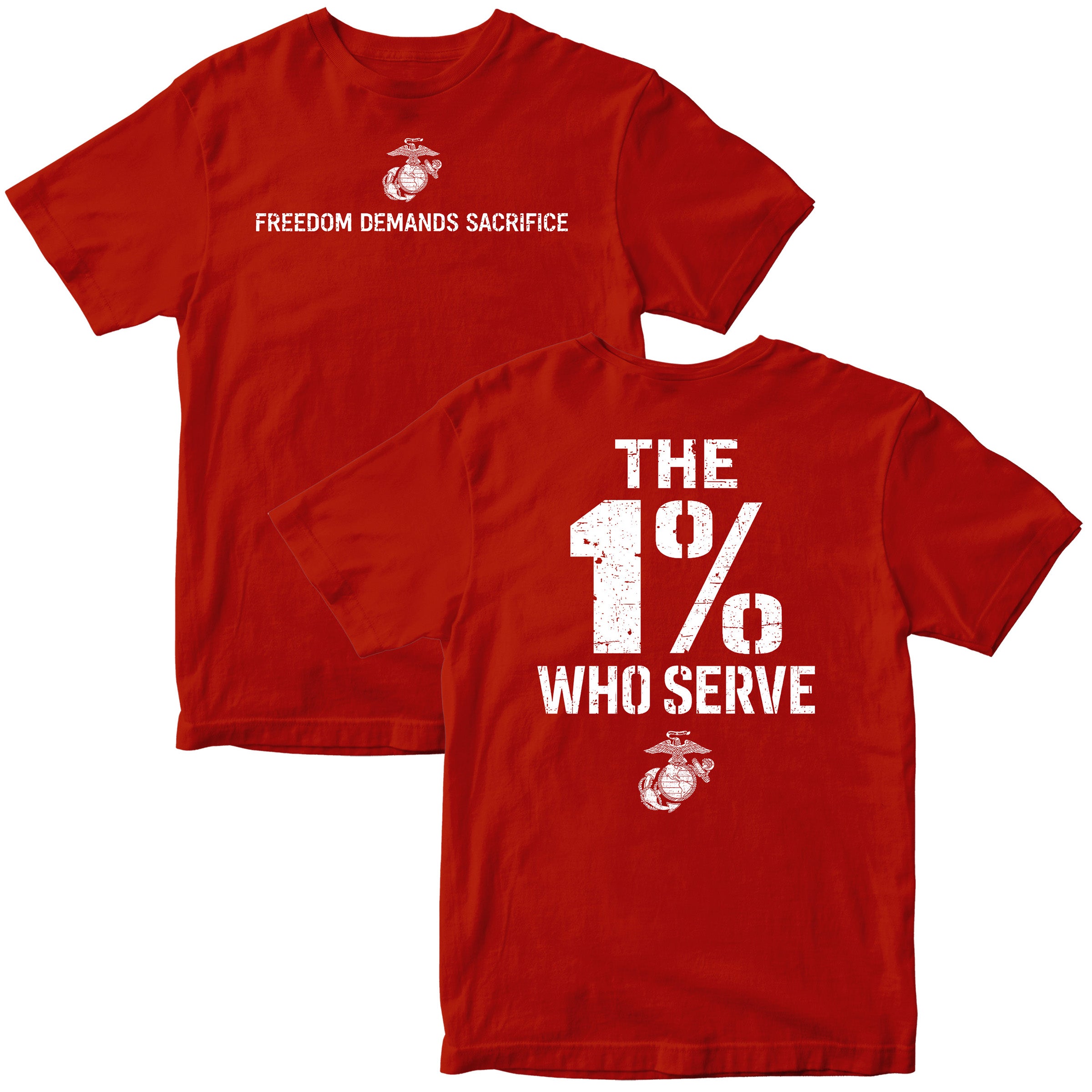 The 1% Who Serve USMC T-shirt with Freedom Demands Sacrifice graphic. USMC patriotic T-shirt for Memorial Day and 4th of July with 1% who serve design.