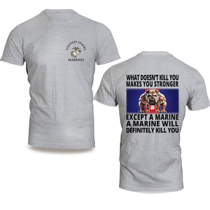 Marine Corps What Doesn't Kill You Bulldog T-Shirt - MADE IN USA