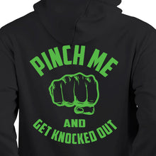 Pinch me and get knocked out-  Fist St. Patrick's Day Hoodie