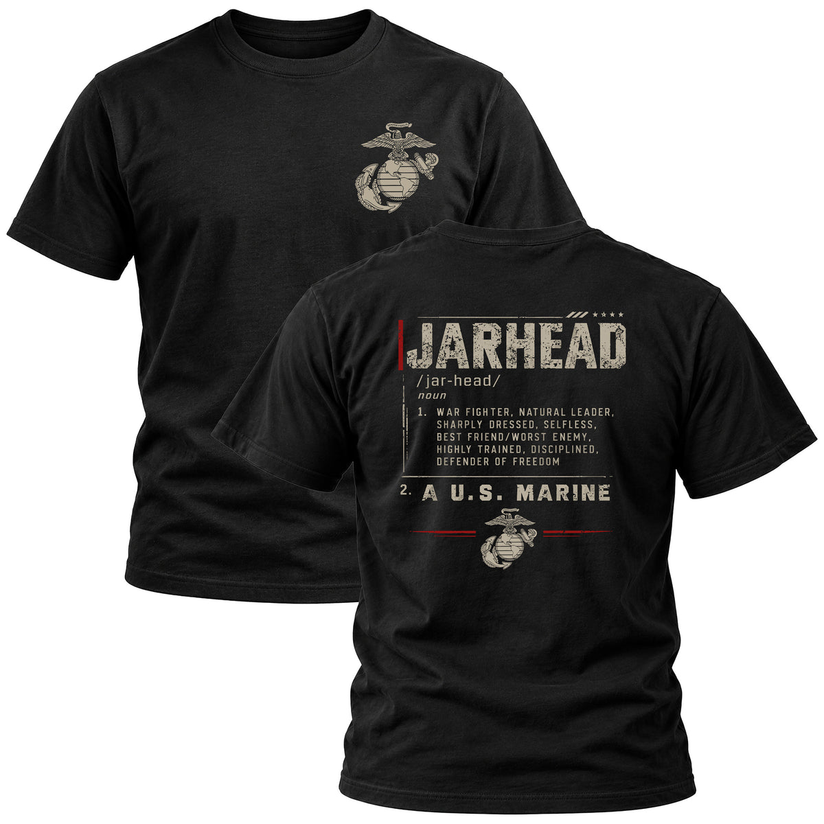 Black USMC Jarhead Definition T-Shirt with Eagle, Globe and Anchor on the front and distressed Jarhead definition graphic with “A U.S. Marine” on the back