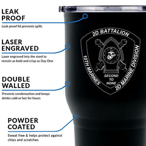 2nd Bn 10th Marines logo tumbler, 2nd Bn 10th Marines coffee cup, 2d Bn 10th Marines USMC, Marine Corp gift ideas, USMC Gifts 30 Oz Tumbler