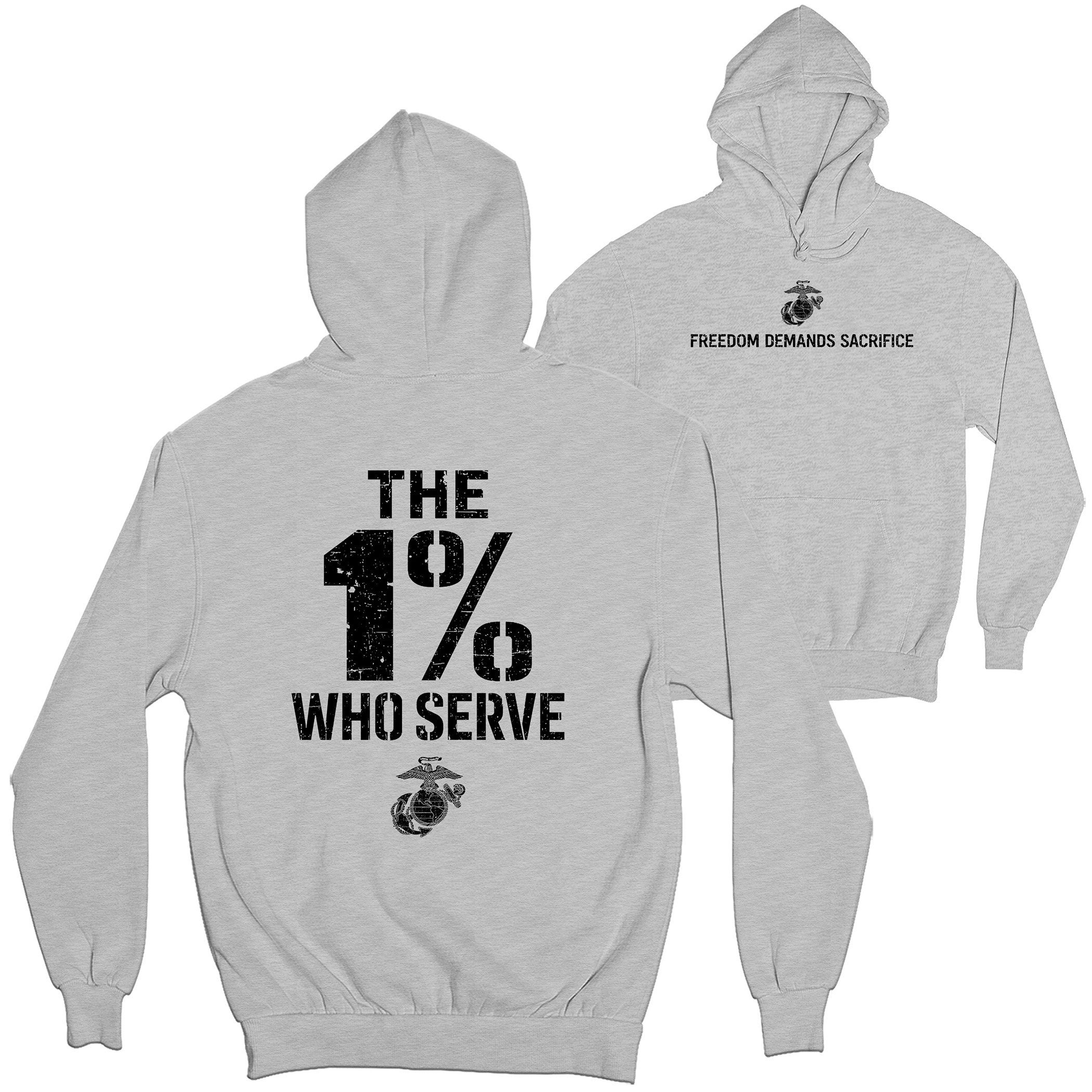The 1% Who Serve USMC Grey Hoodie with Freedom Demands Sacrifice front graphic and the 1% who serve back design