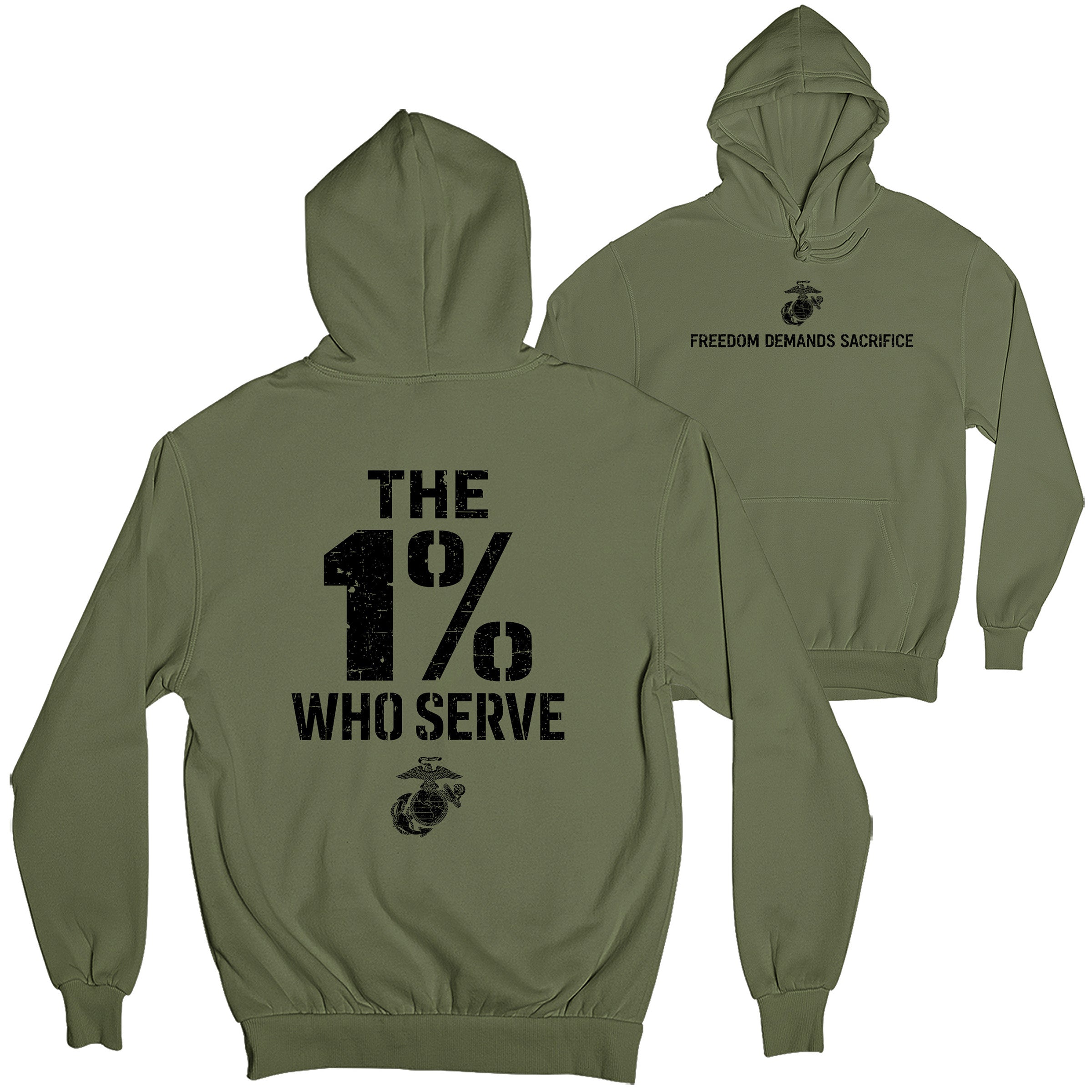 The 1% Who Serve USMC OD Green Hoodie with Freedom Demands Sacrifice front graphic and the 1% who serve back design