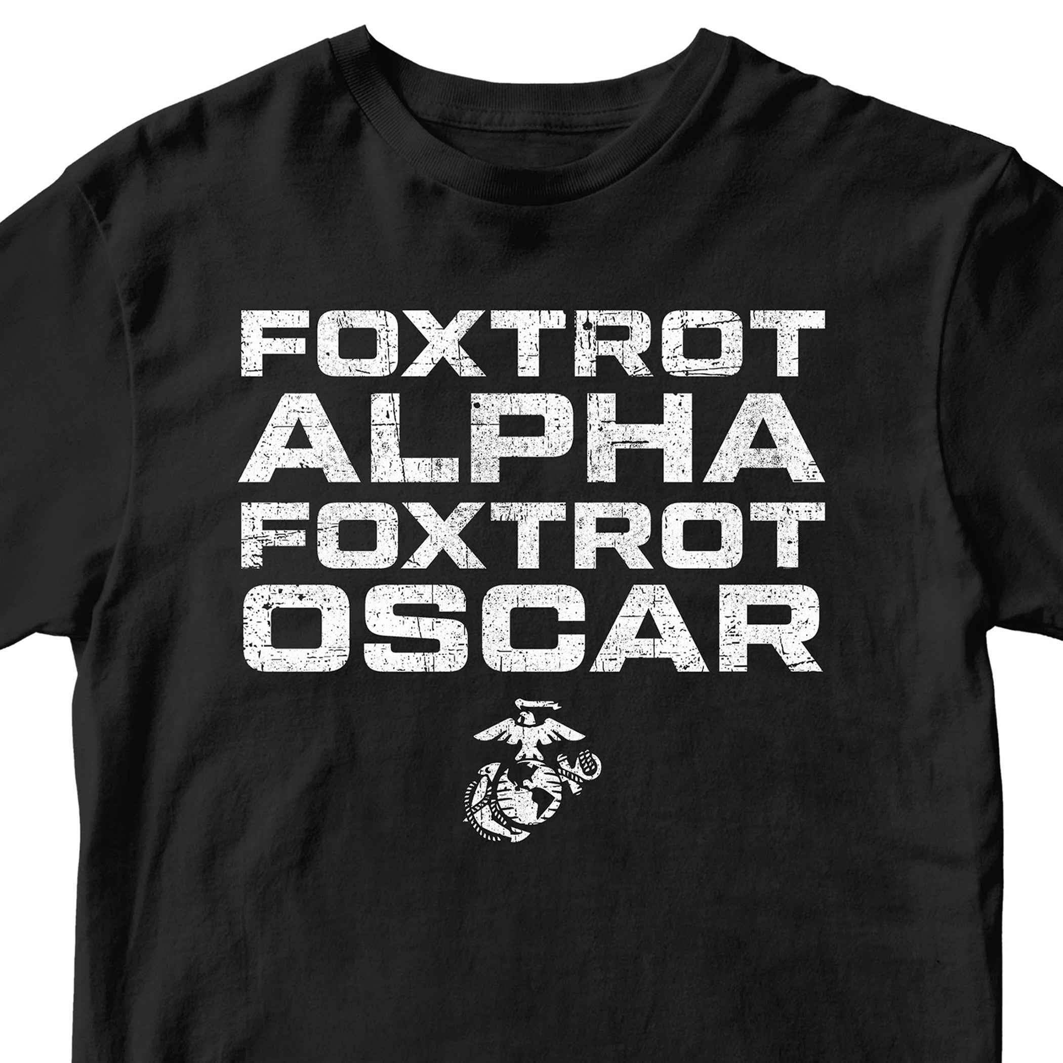 Marines FAFO T-shirt with Foxtrot Alpha Foxtrot Oscar text and Eagle Globe and Anchor