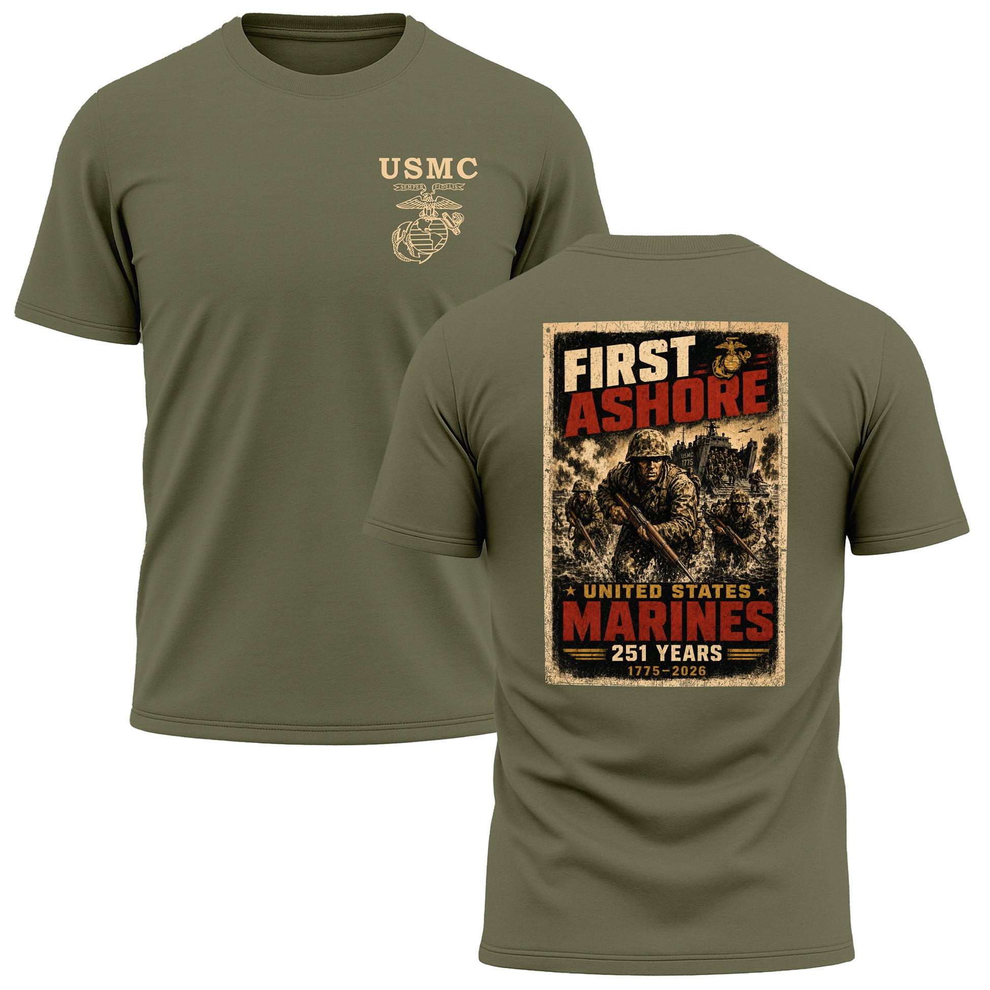 OD Green USMC 251st Birthday First Ashore performance T-shirt with Marines landing graphic and Old School Eagle Globe and Anchor chest seal
