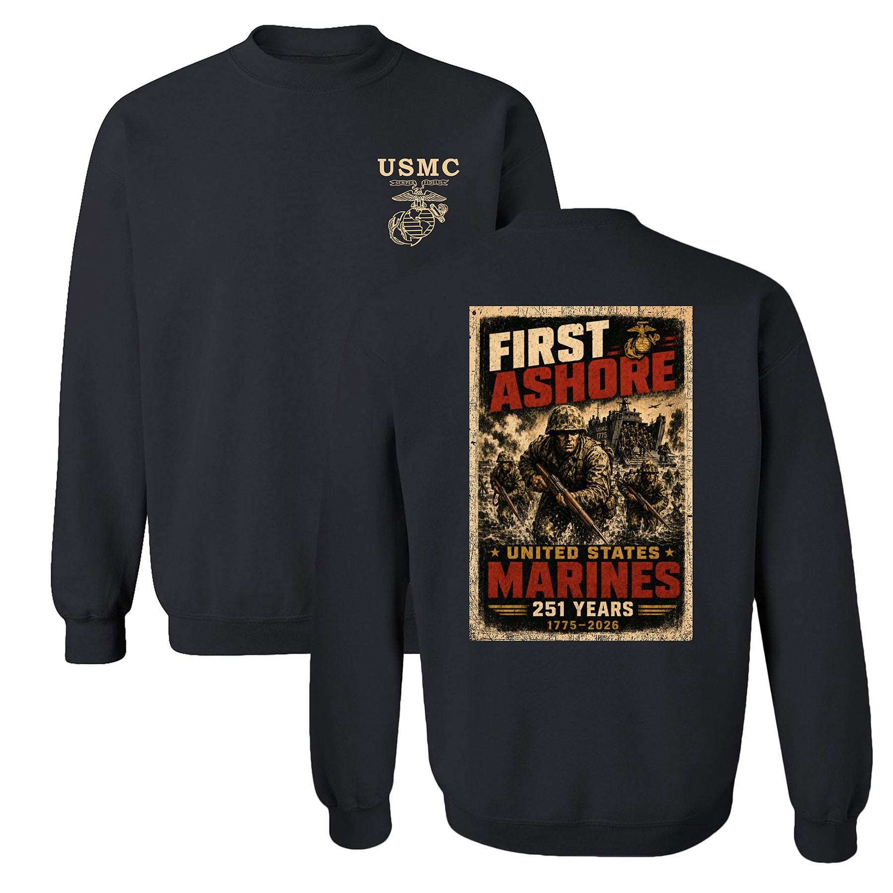 Black USMC 251st Birthday First Ashore sweatshirt with Marines landing graphic, 1775–2026 design, and Old School Eagle Globe and Anchor chest seal