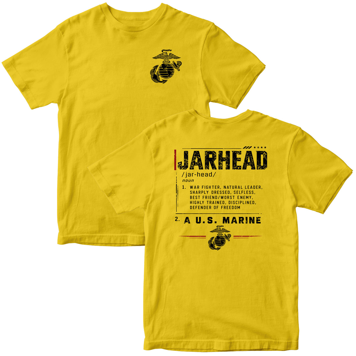 Gold USMC Jarhead Definition T-Shirt with Eagle, Globe and Anchor on the front and distressed Jarhead definition graphic with “A U.S. Marine” on the back