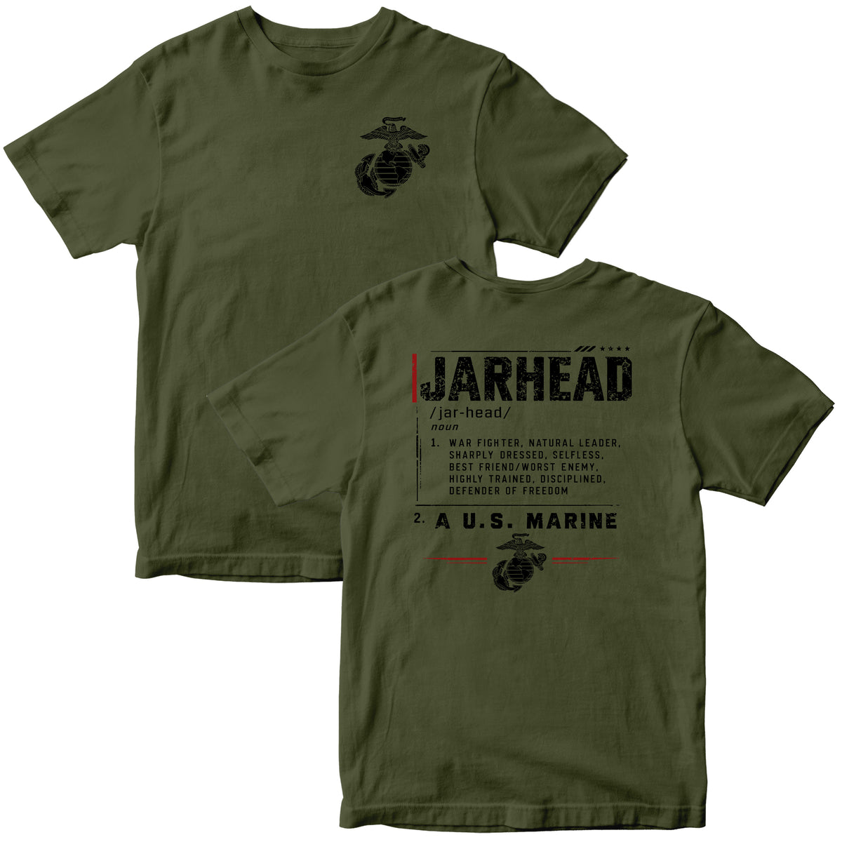 OD Green USMC Jarhead Definition T-Shirt with Eagle, Globe and Anchor on the front and distressed Jarhead definition graphic with “A U.S. Marine” on the back