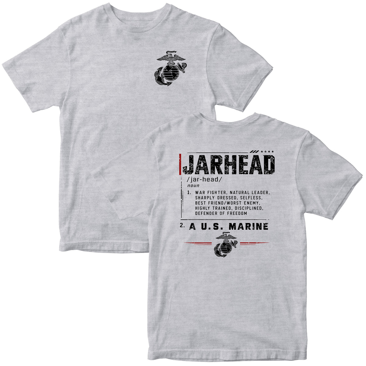 Grey USMC Jarhead Definition T-Shirt with Eagle, Globe and Anchor on the front and distressed Jarhead definition graphic with “A U.S. Marine” on the back