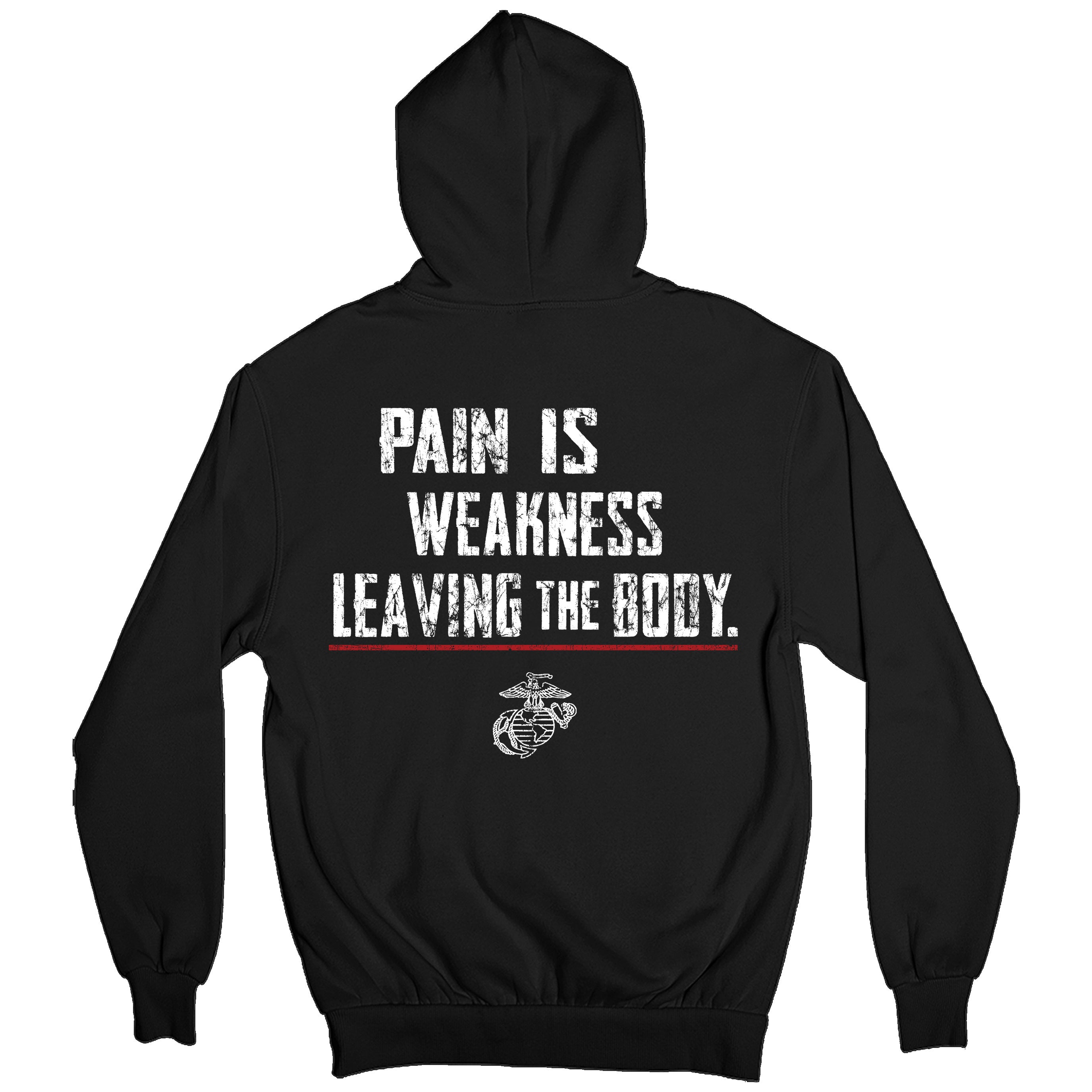 USMC hoodie with large back design featuring bold distressed text 'Pain Is Weakness Leaving the Body' with red underline.