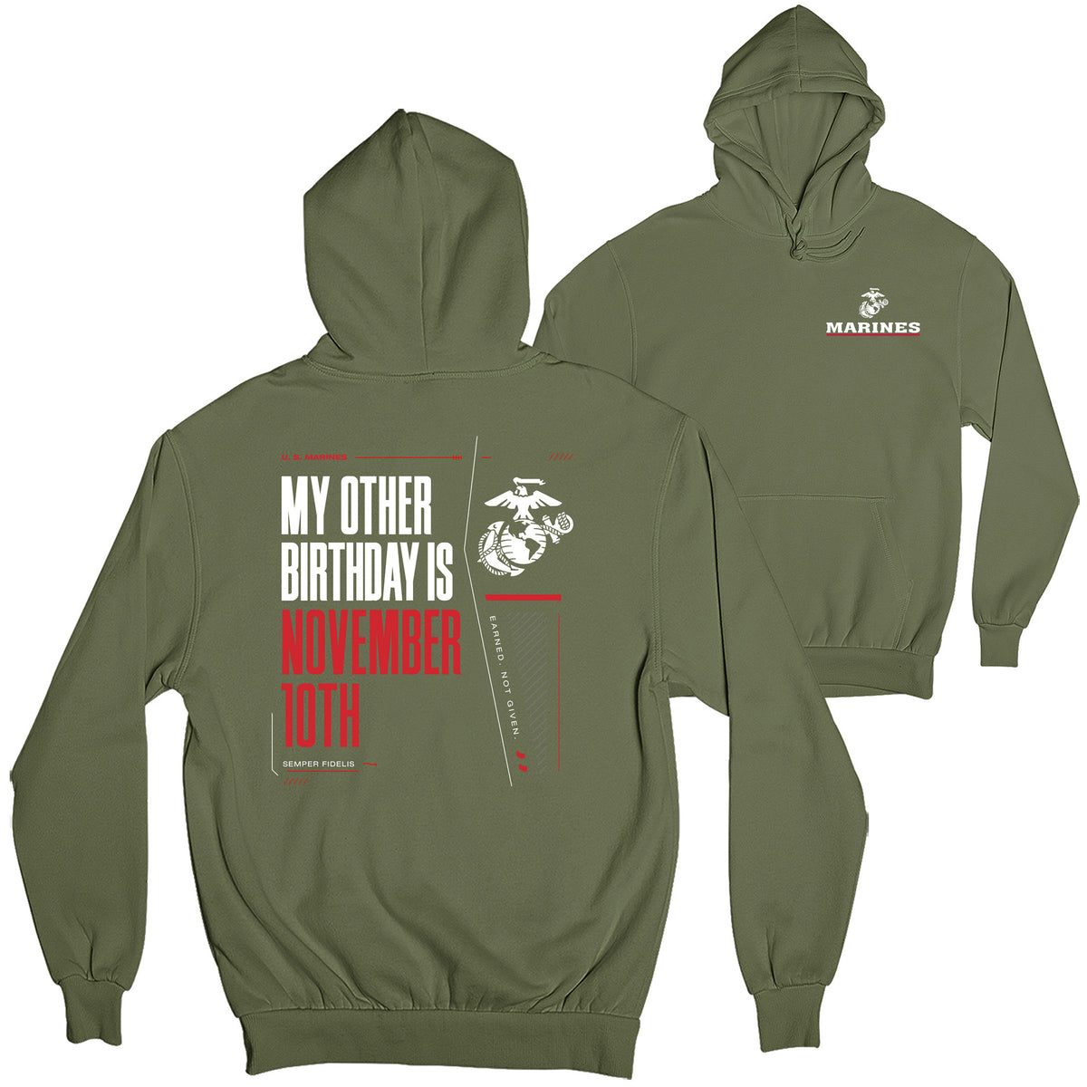 OD Green USMC My Other Birthday Is November 10th hoodie with Marines Red Line EGA chest seal and Marine Corps Birthday back graphic that says 'My other birthday is November 10th'