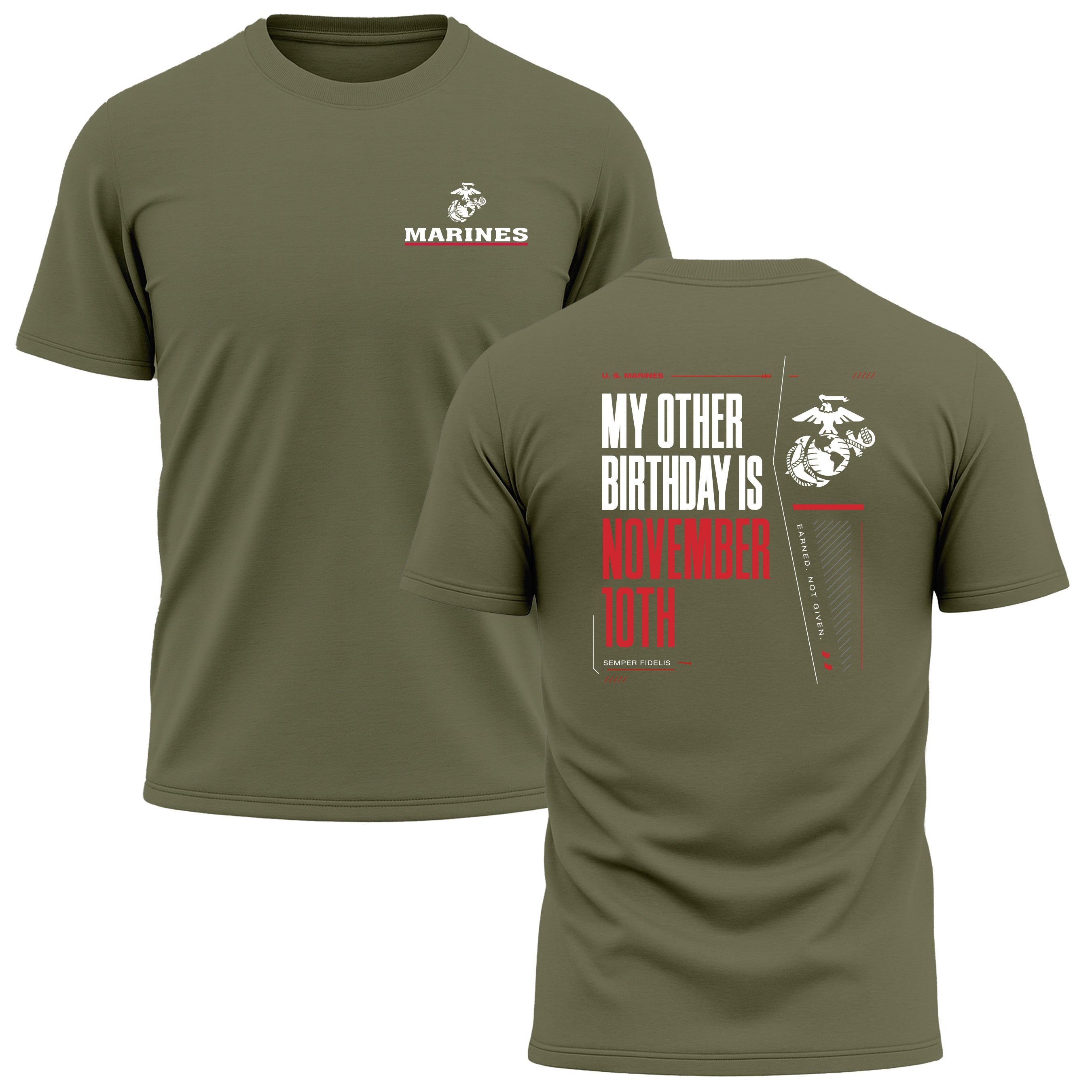 OD Green USMC My Other Birthday Is November 10th performance T-shirt with Marines Red Line EGA chest seal and Marine Corps Birthday back graphic