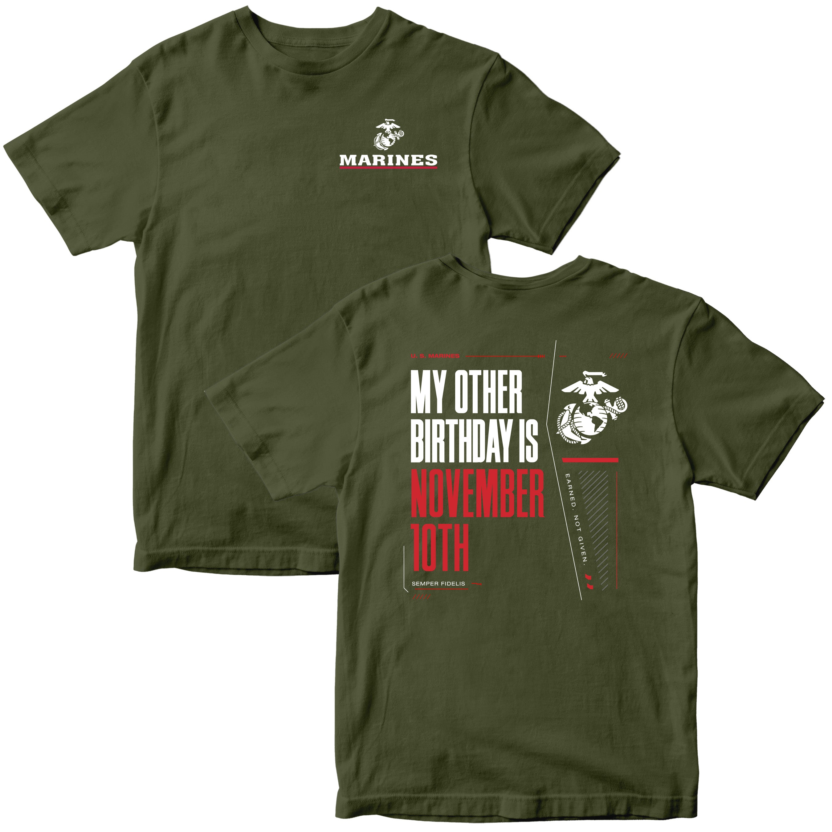 OD Green USMC My Other Birthday Is November 10th T-shirt with Marines Red Line EGA chest seal and Marine Corps Birthday back graphic