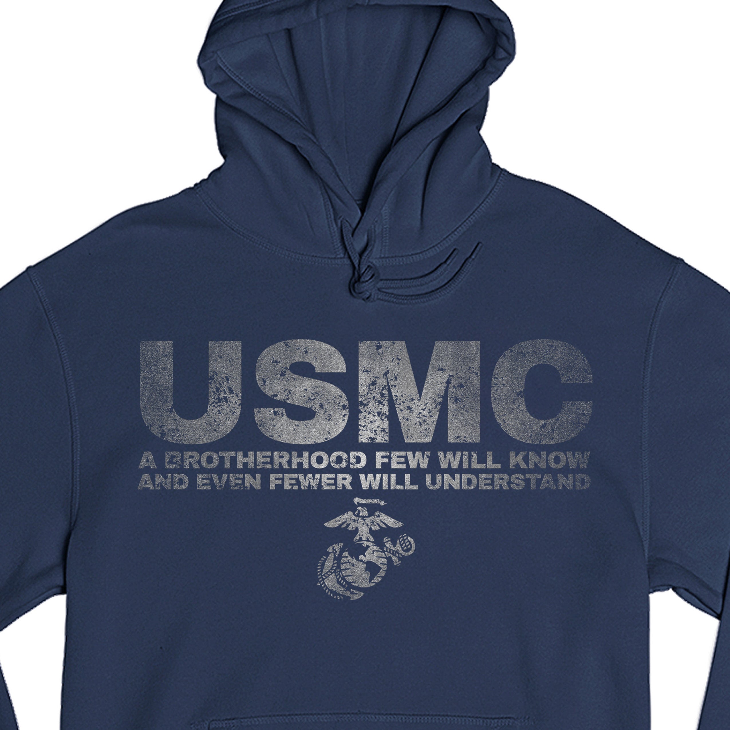 USMC navy hoodie with large distressed gray 'USMC' text and quote 'A Brotherhood Few Will Know and Even Fewer Will Understand' above the Eagle, Globe, and Anchor emblem on chest