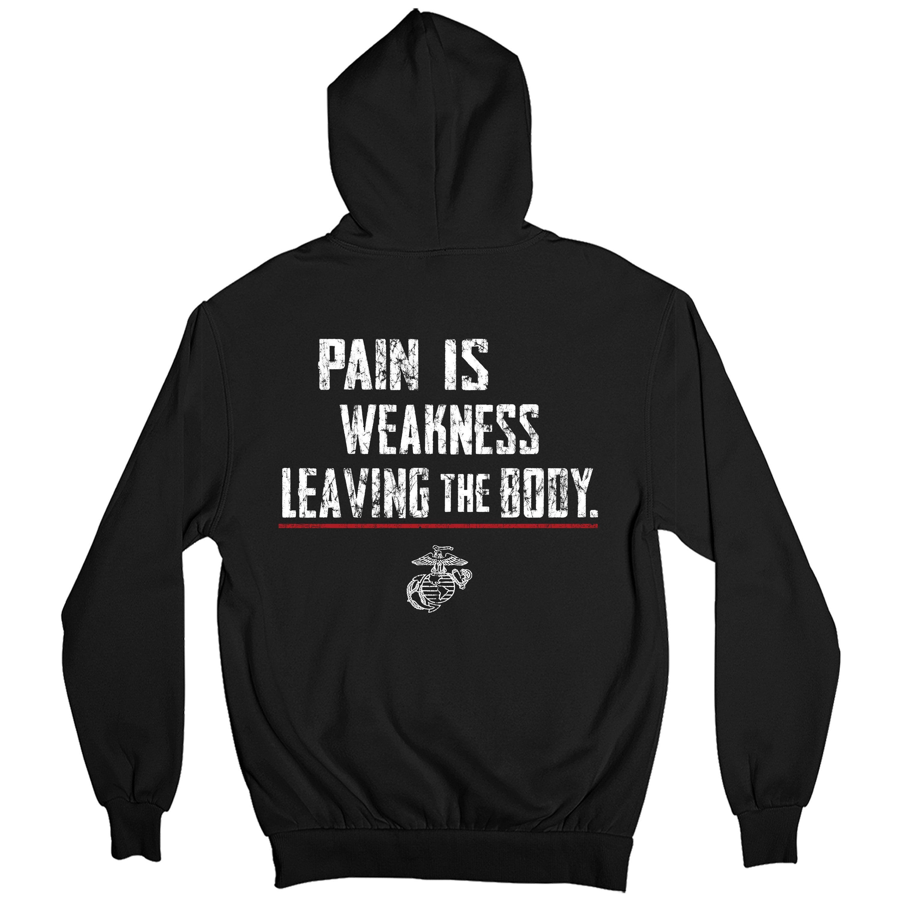USMC hoodie with large back design featuring bold distressed text 'Pain Is Weakness Leaving the Body' with red underline.