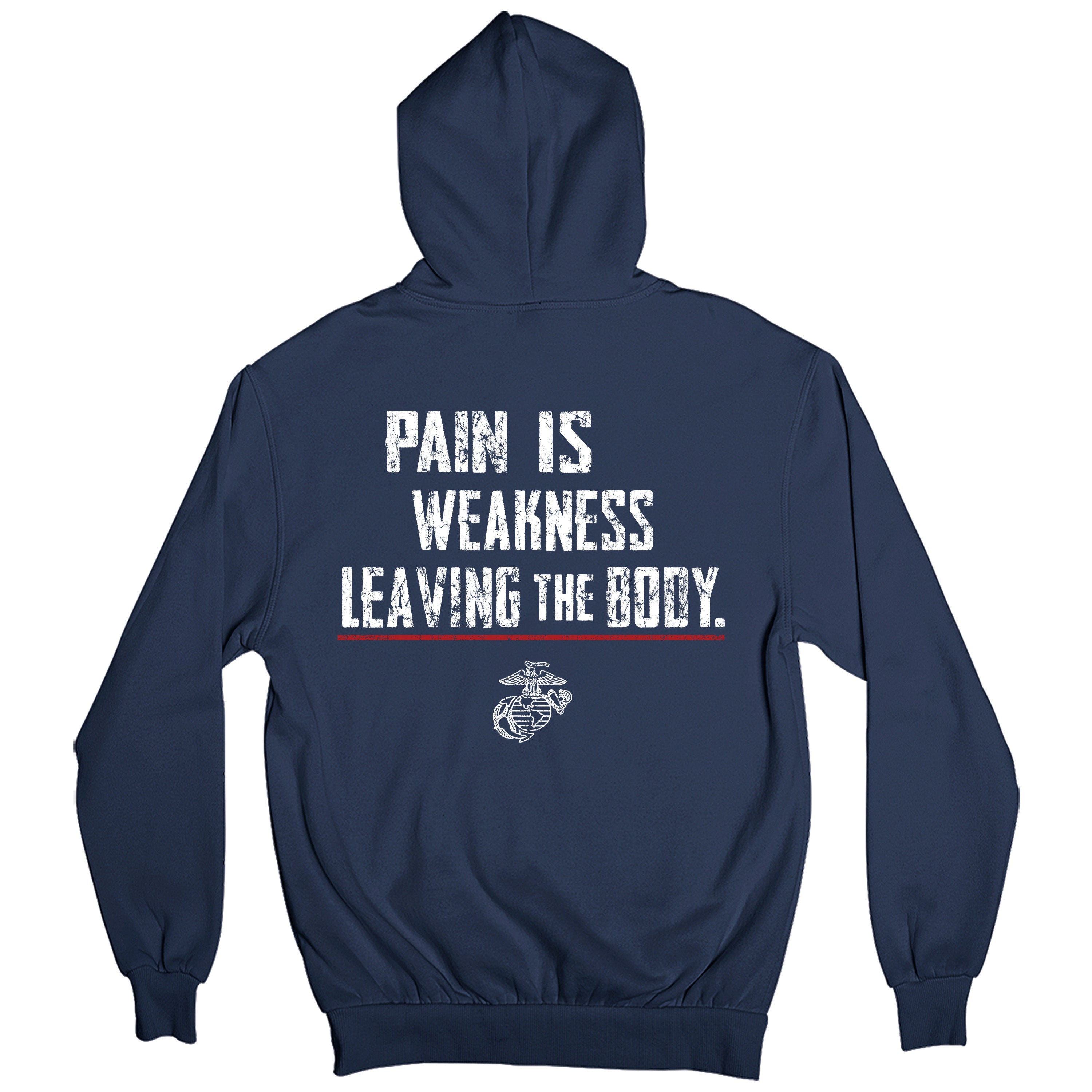Navy USMC hoodie with large back design featuring bold distressed text 'Pain Is Weakness Leaving the Body' with red underline.