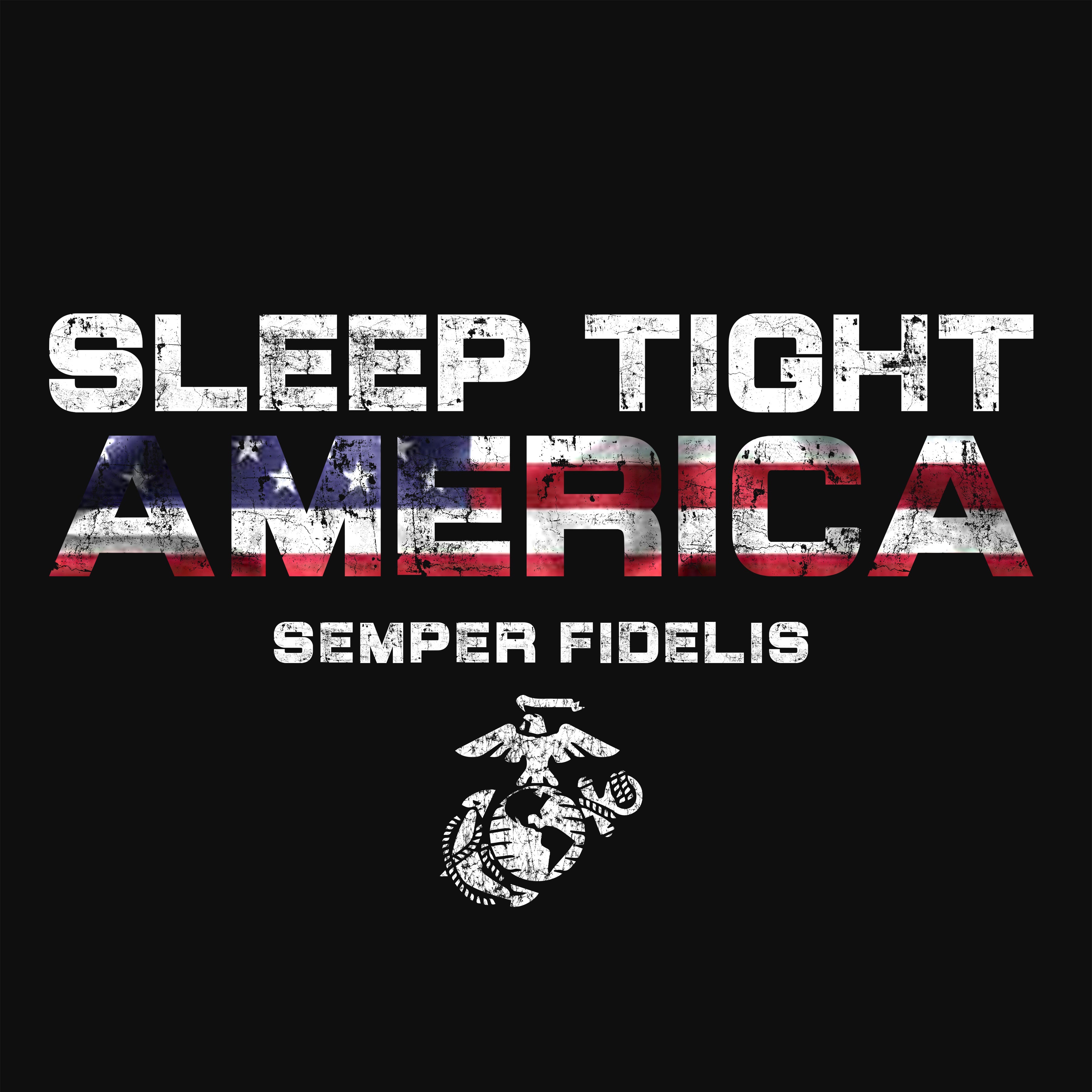 Marines Sleep Tight America Patriotic T-Shirt