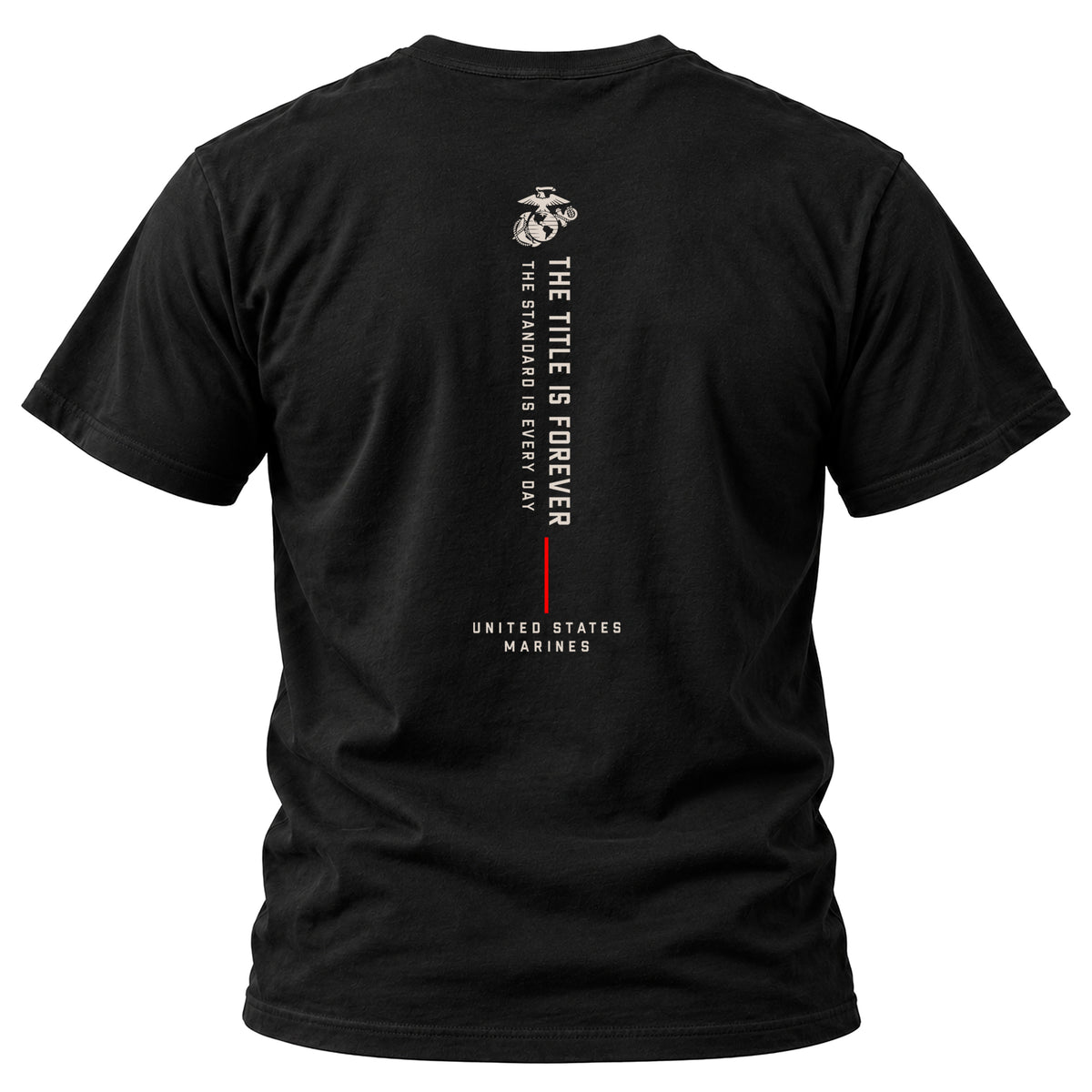 Black The Title Is Earned Never Given T-Shirt back view with vertical “The Title Is Forever. The Standard Is Every Day.” back design