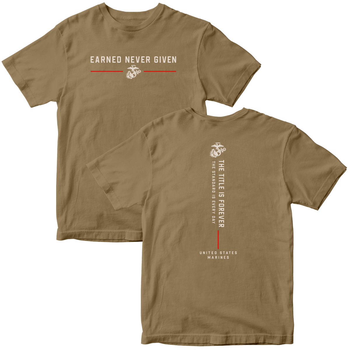 Brown The Title Is Earned Never Given T-Shirt with Earned Never Given front graphic, EGA, red accent lines, and vertical “The Title Is Forever. The Standard Is Every Day.” back design