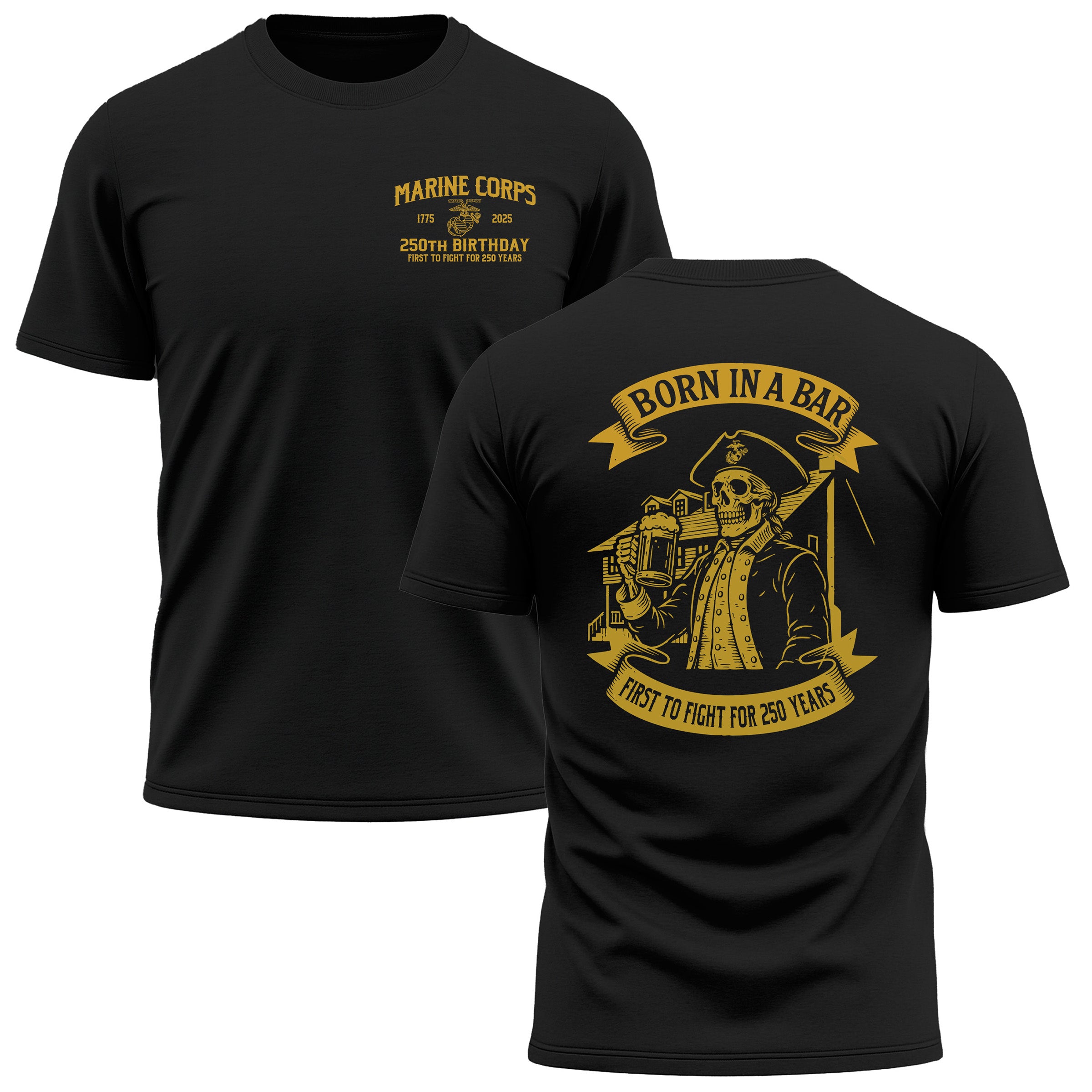 Marine Corps 250th Birthday Born in a Bar performance t-shirt. Featuring a front chest seal with Eagle, Globe, and Anchor and back graphic of skeleton Marine at Tun Tavern with Born in a Bar banner. USMC 250th Anniversary Tee