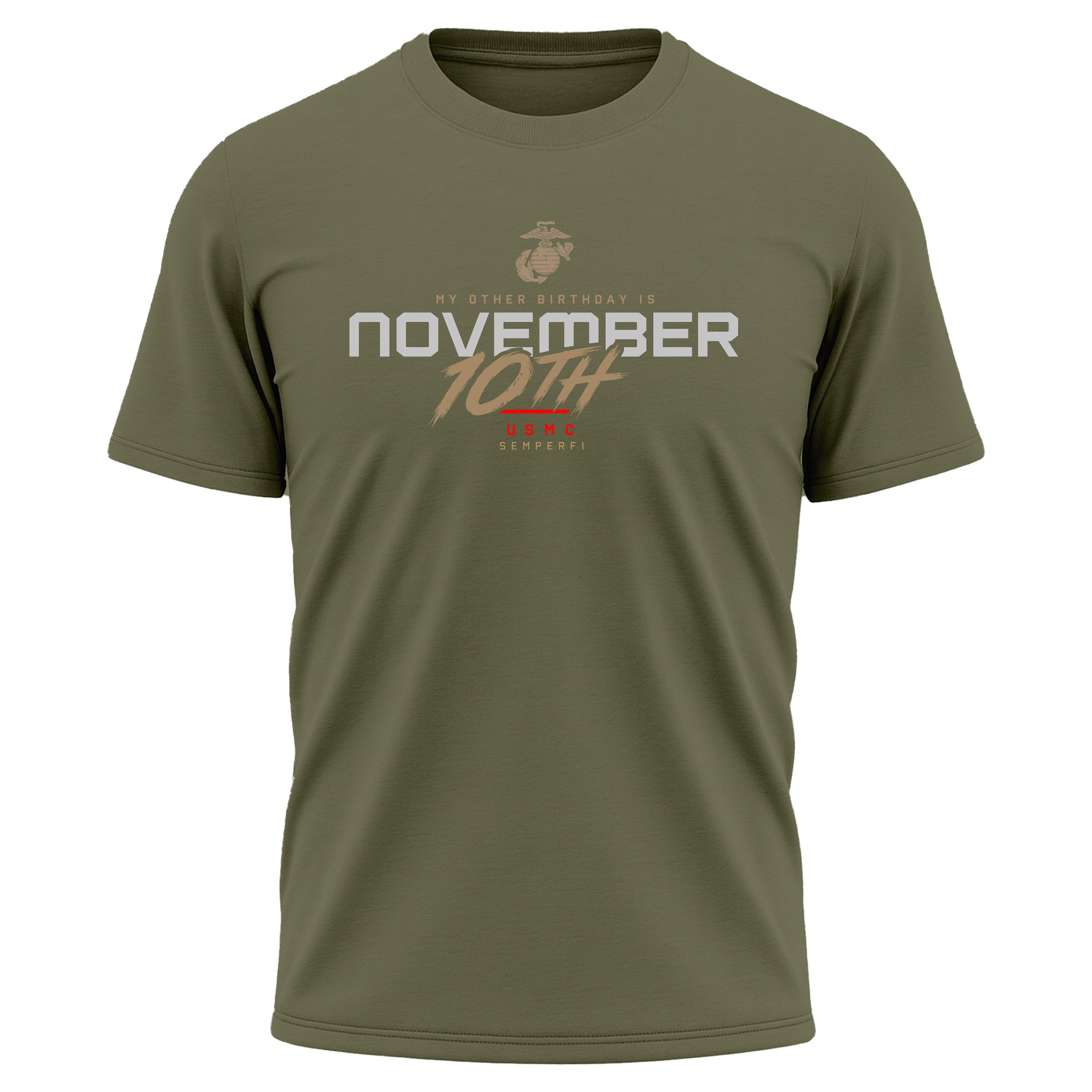 OD Green USMC November 10th My Other Birthday performance T-shirt with front Marine Corps Birthday graphic