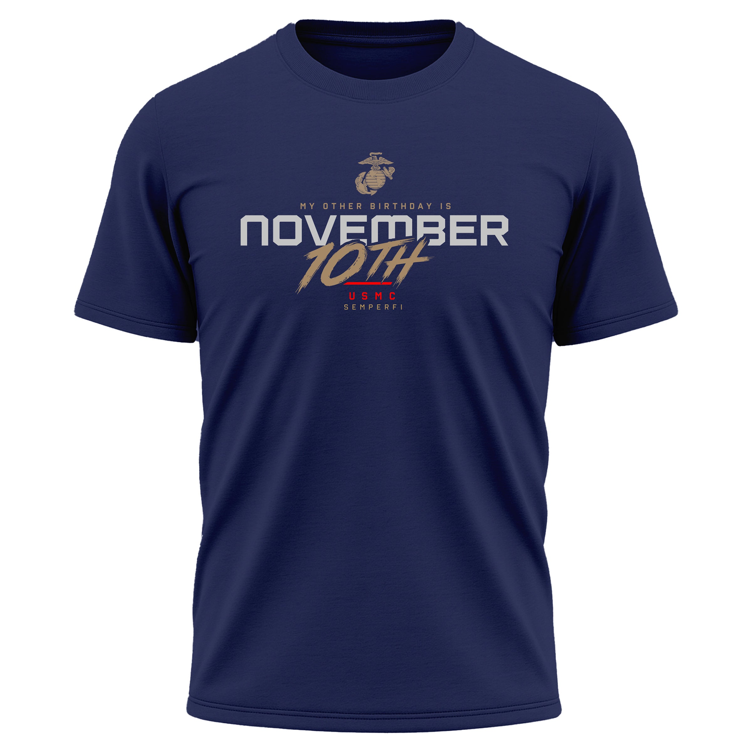 Navy USMC November 10th My Other Birthday performance T-shirt with front Marine Corps Birthday graphic