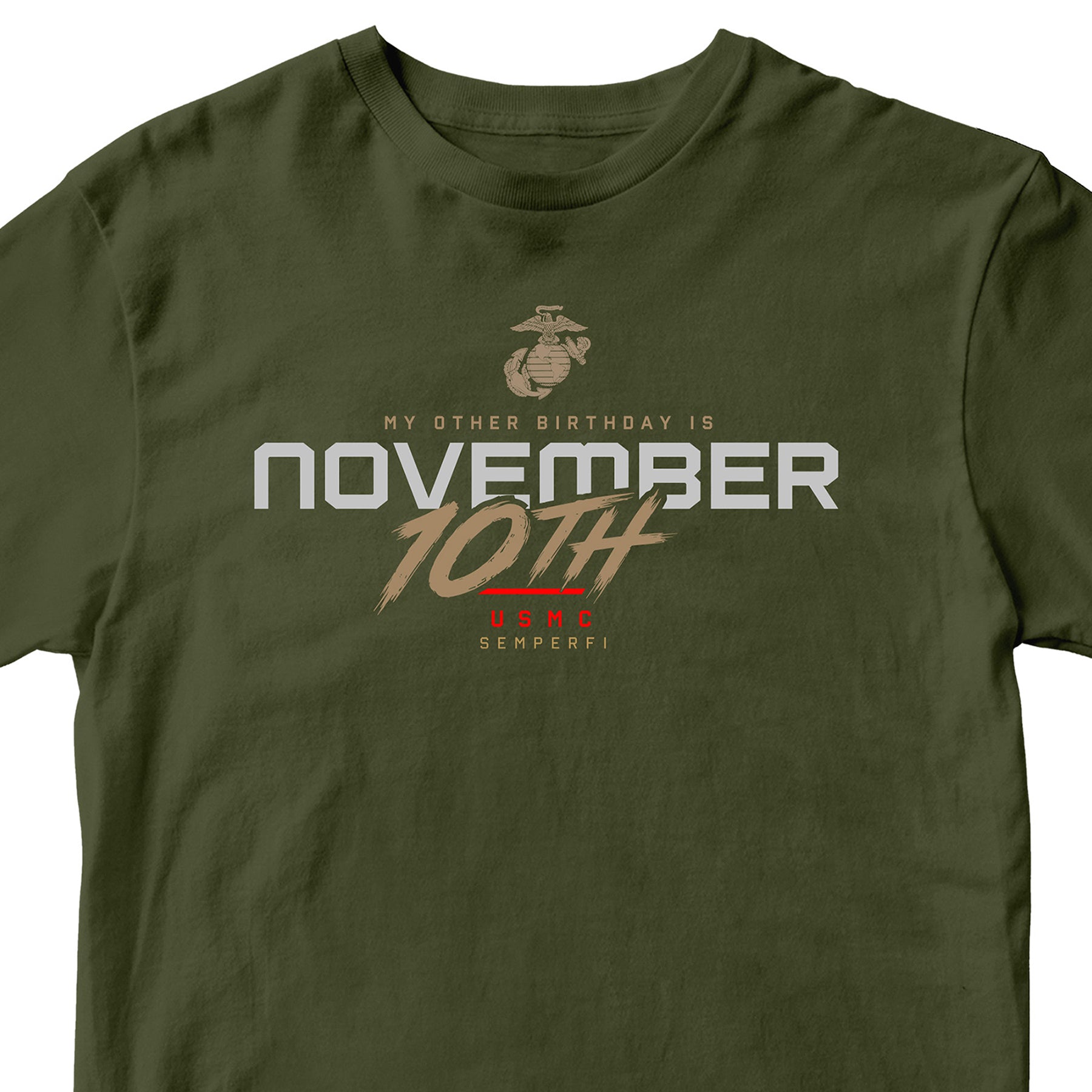 Green USMC November 10th My Other Birthday T-shirt with Eagle Globe and Anchor, Semper Fi, and Marine Corps Birthday graphic