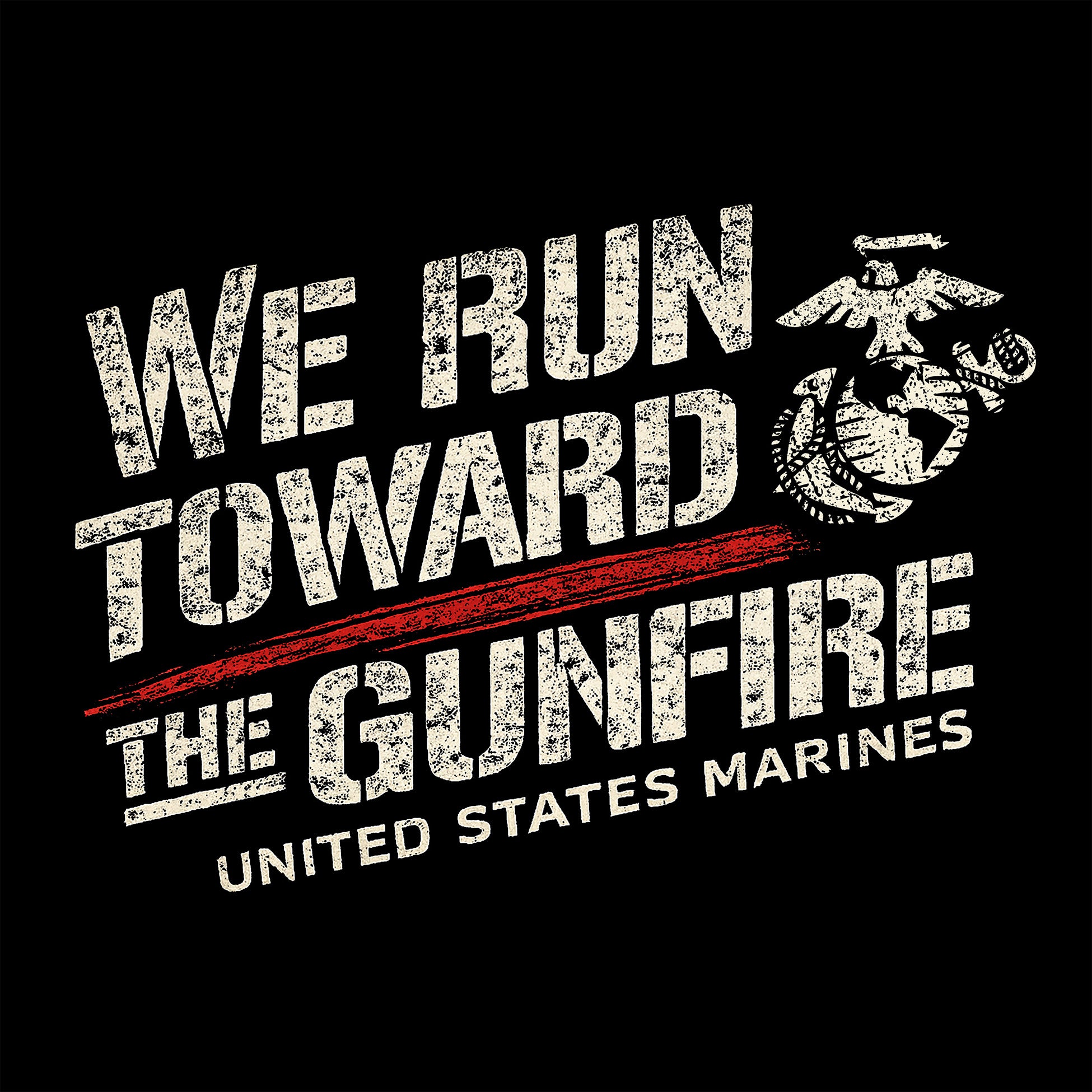 USMC “We Run Toward the Gunfire” T-Shirt