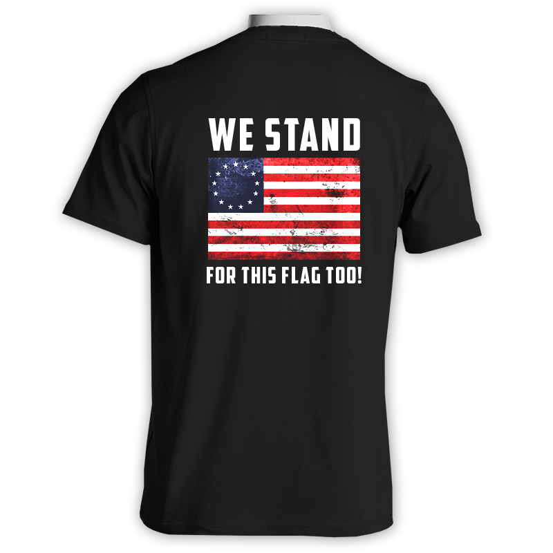 Betsy Ross Stand for the Flag Shirt