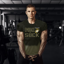 Embrace The Suck Shirt USMC